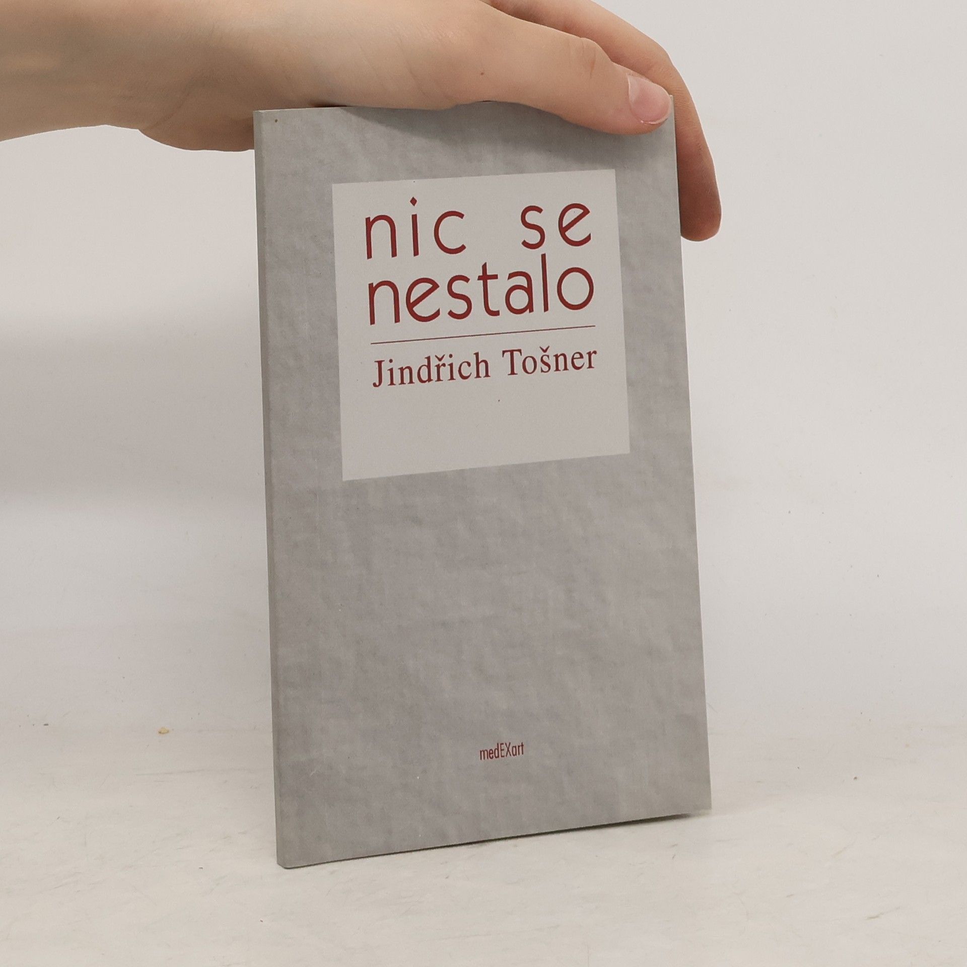 Jindřich Tošner Nic se nestalo