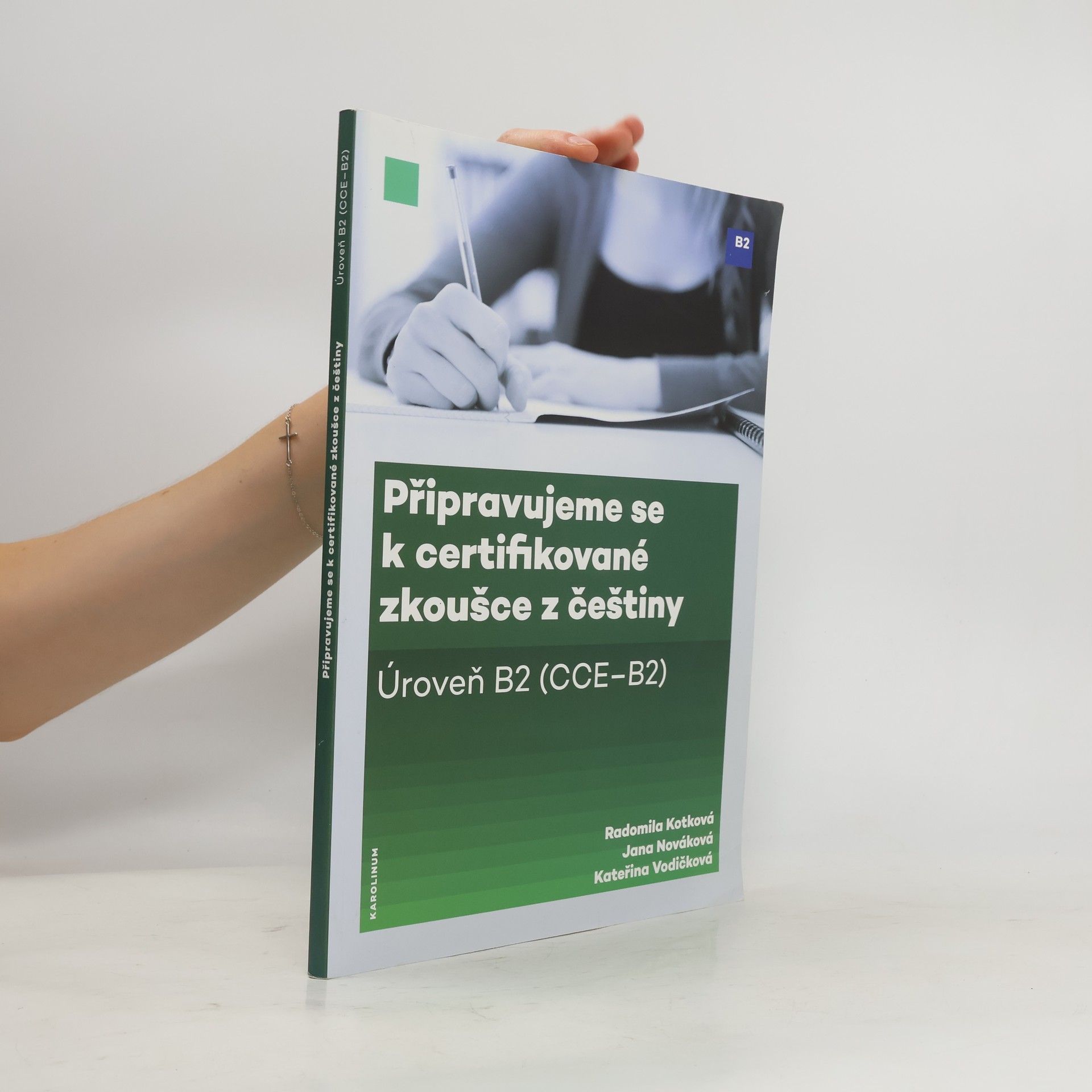 Radomila Kotková Připravujeme se k certifikované zkoušce z češtiny. Úroveň B2 (CCE-B2)