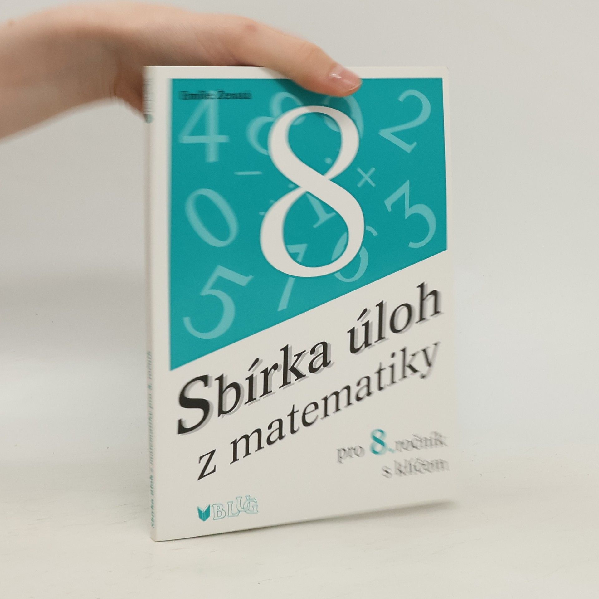 Emílie Ženatá Sbírka úloh z matematiky pro 8. ročník s klíčem