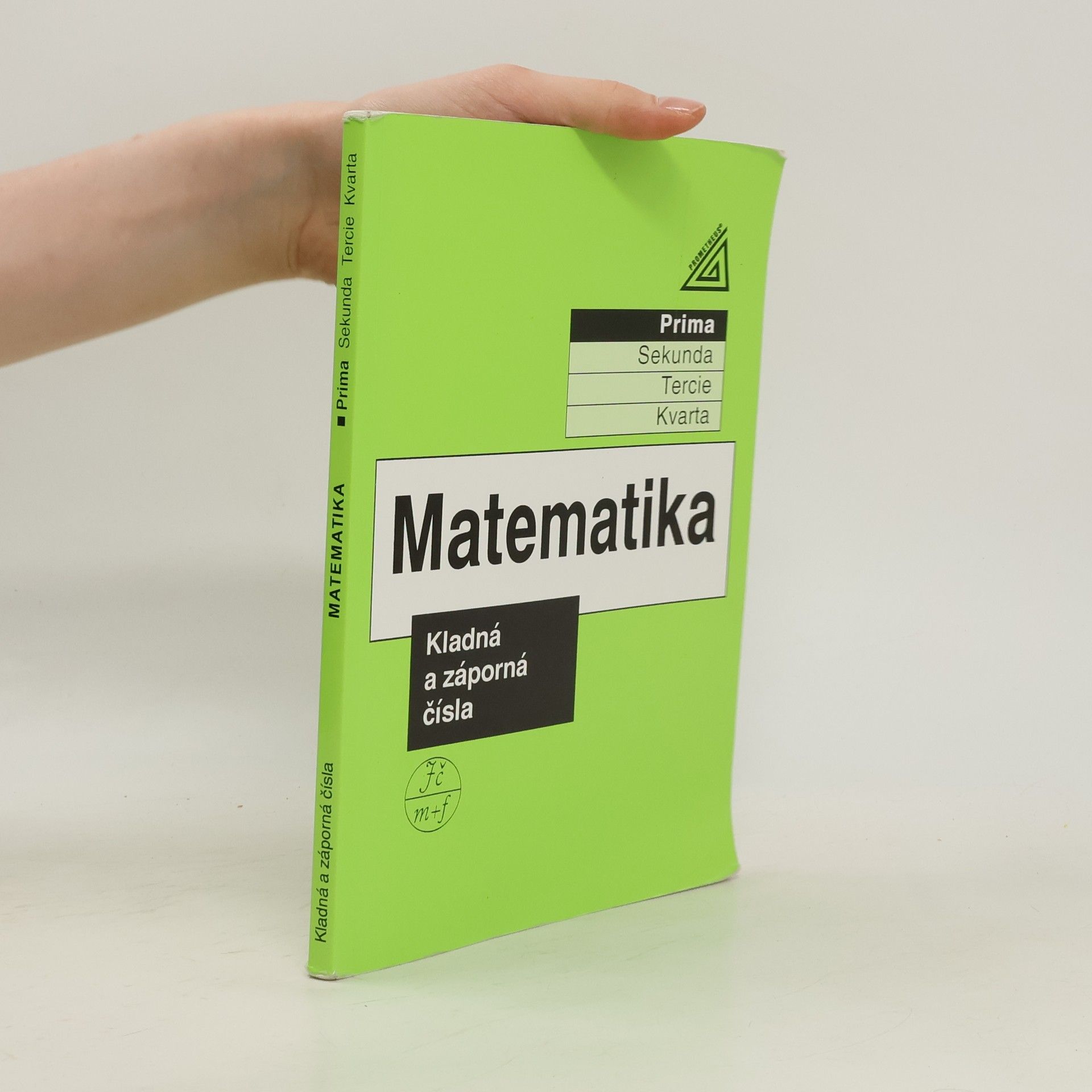 Jiří Herman Matematika : prima. Kladná a záporná čísla