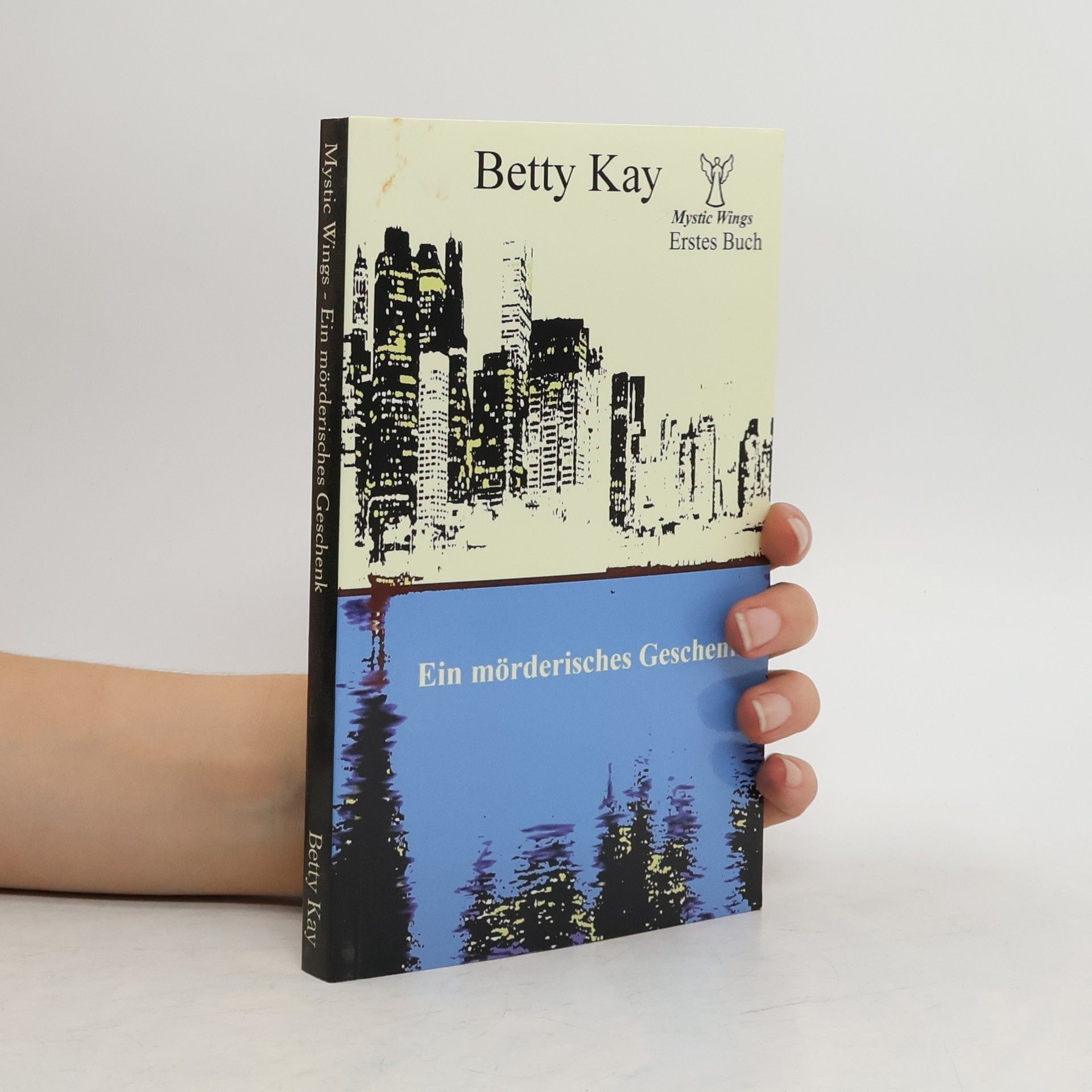 Betty Kay Mystic Wings - Ein mörderisches Geschenk. Erstes Buch