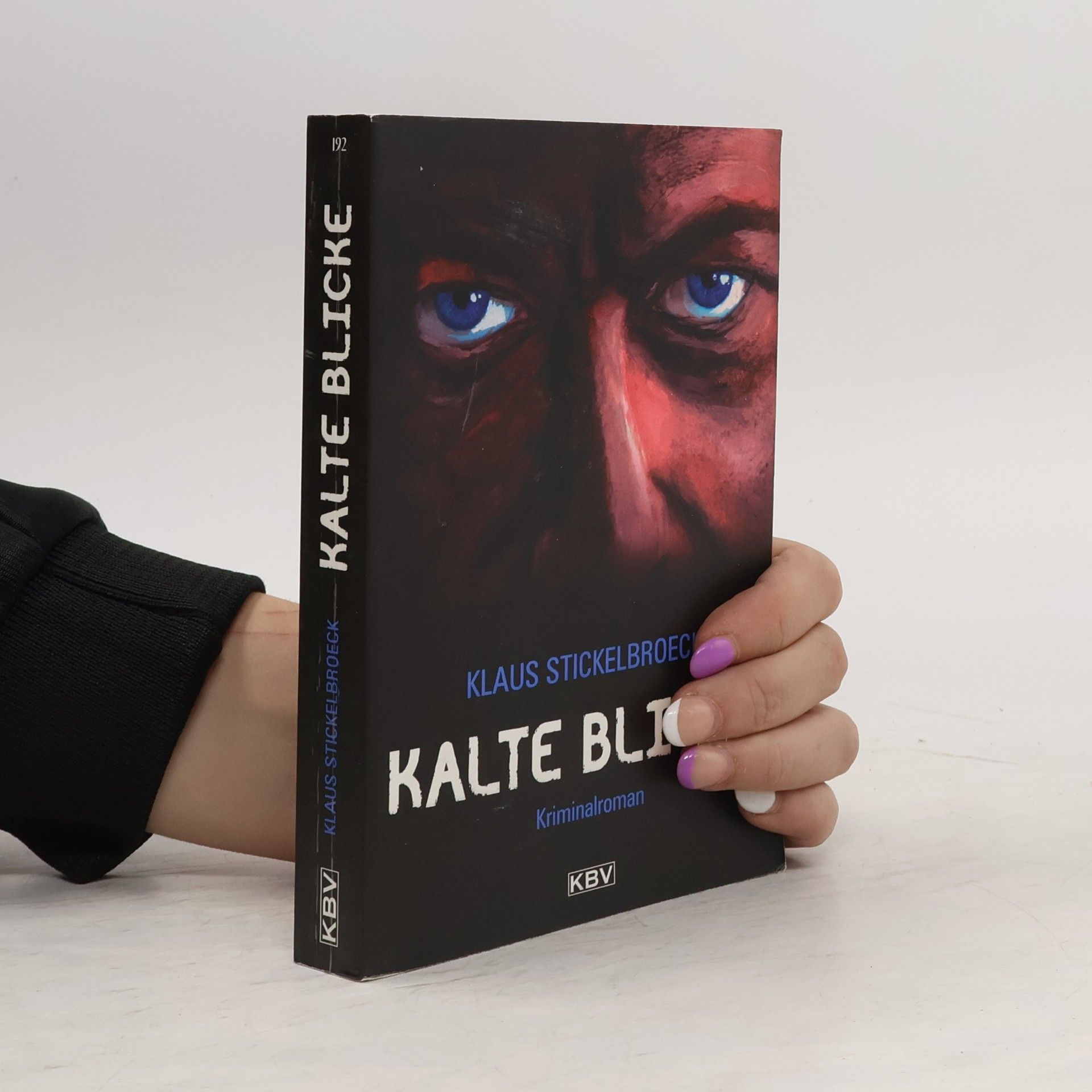 Klaus Stickelbroeck Kalte Blicke