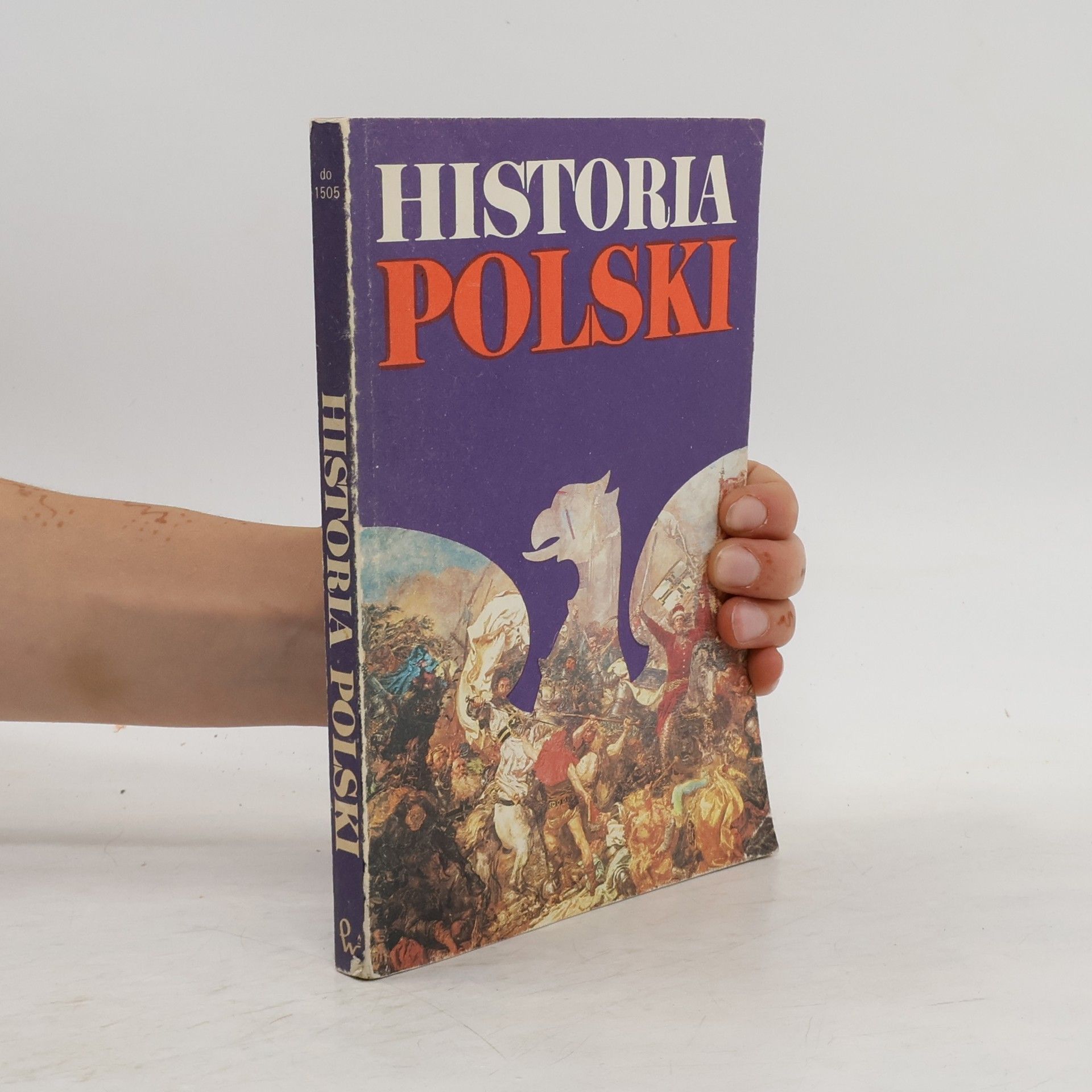 Józef Andrzej Gierowski Historia Polski do 1505