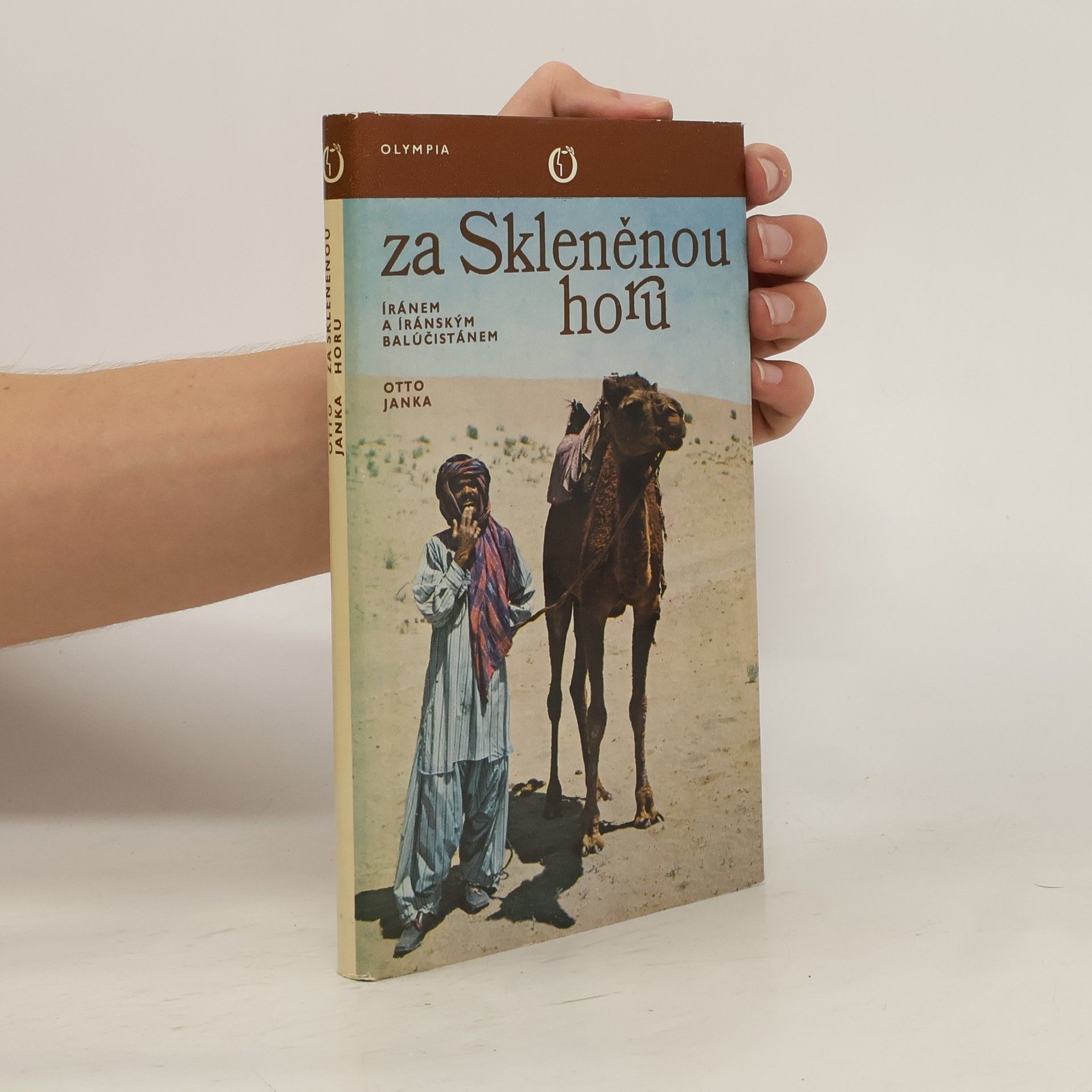 Otto Janka Za Skleněnou horu. Íránem a íránským Balúčistánem