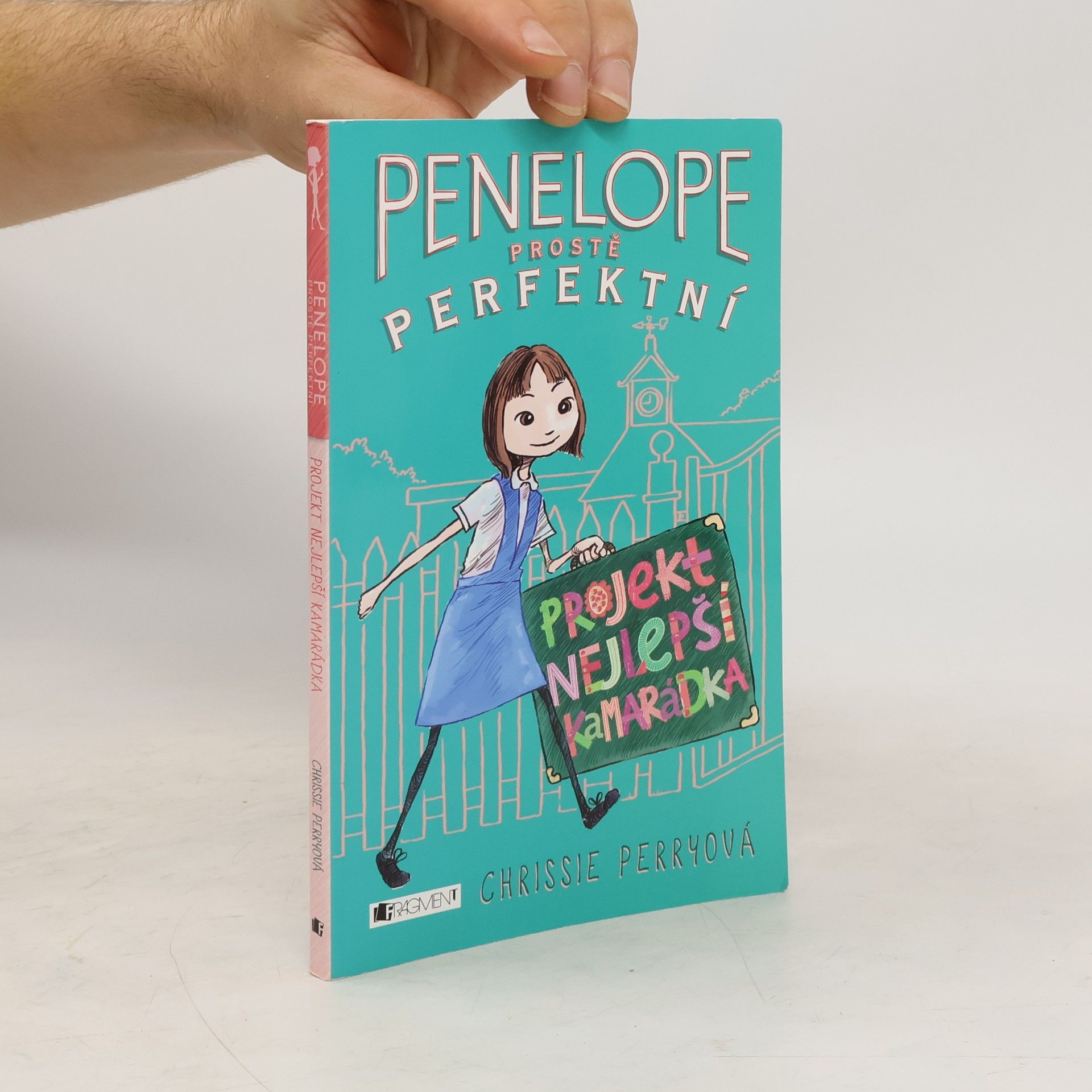 Chrissie Perry Penelope, prostě perfektní. Projekt Nejlepší kamarádka