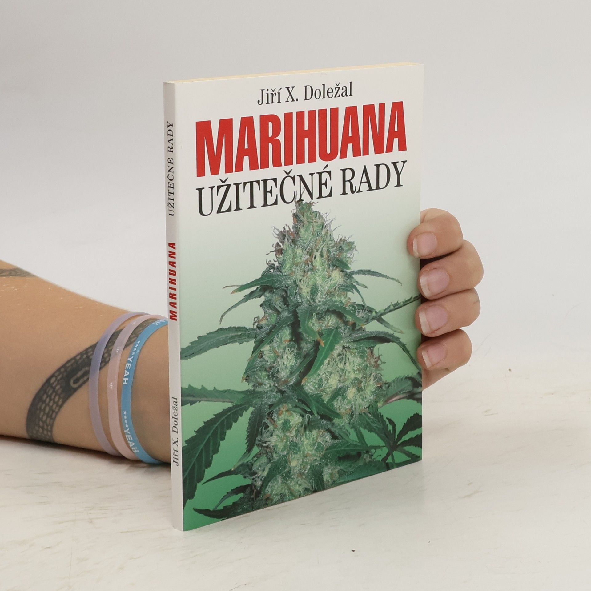 Jiří X. Doležal Marihuana: Užitečné rady