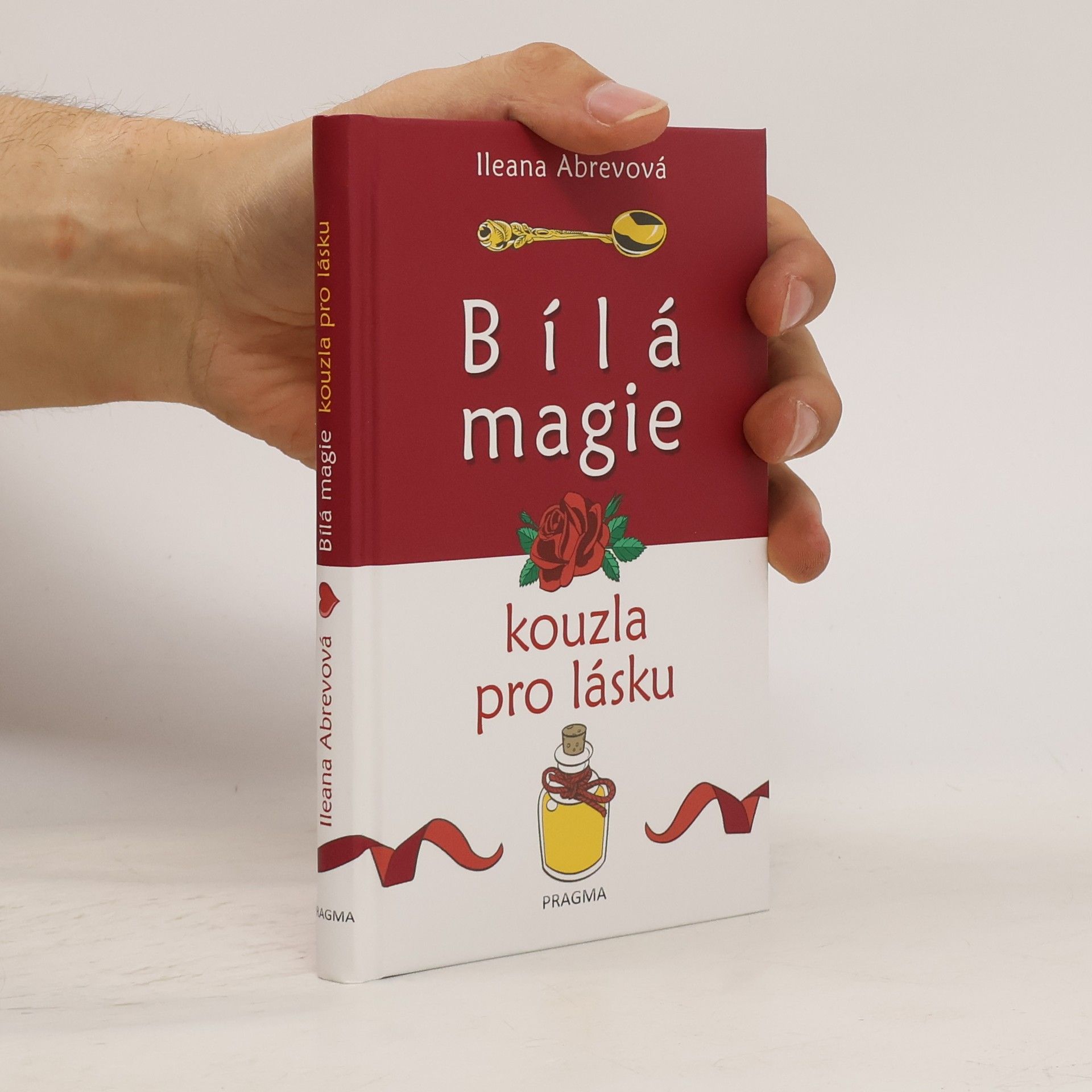 Ileana Abrev Bílá magie. Kouzla pro lásku