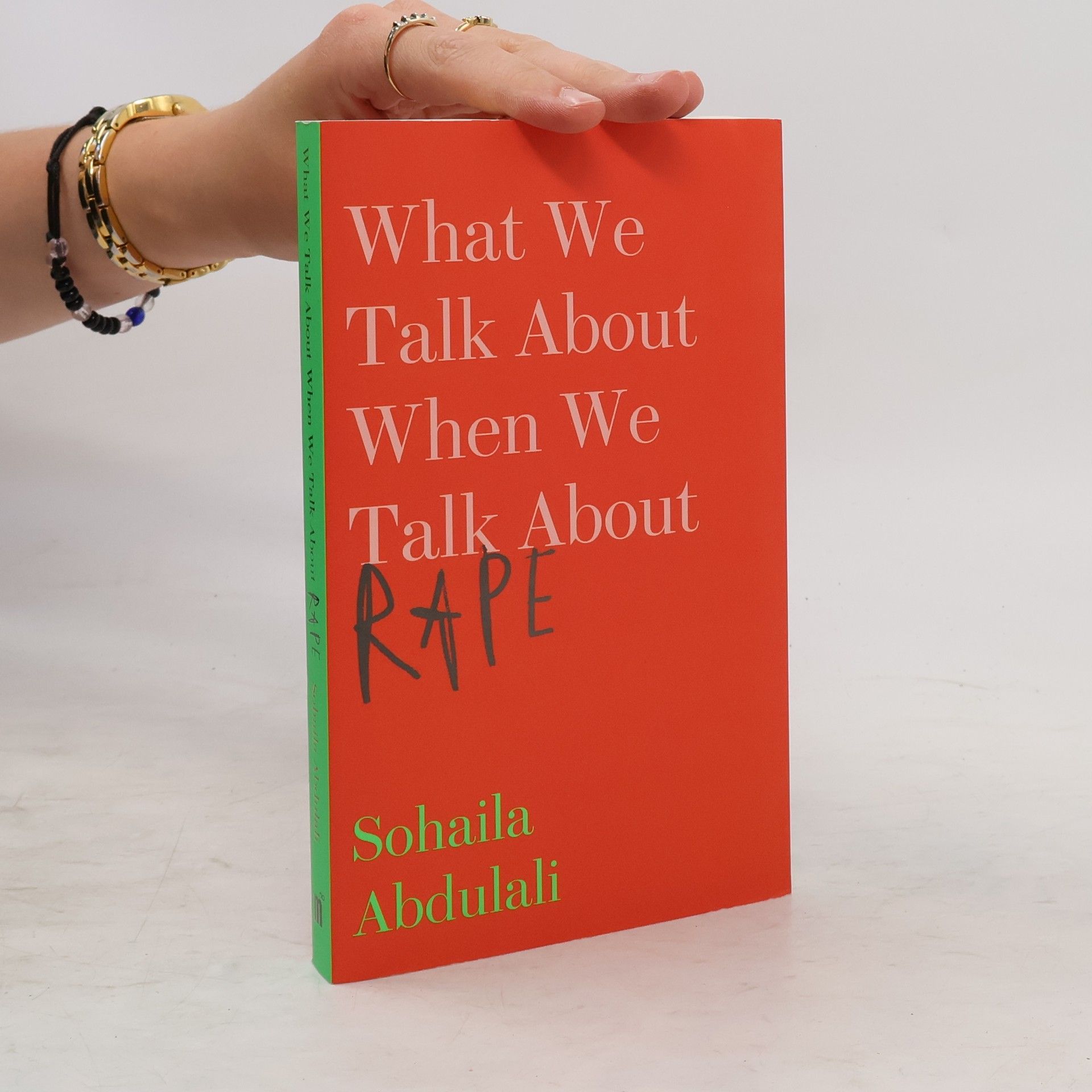 Sohaila Abdulali What We Talk about When We Talk about Rape