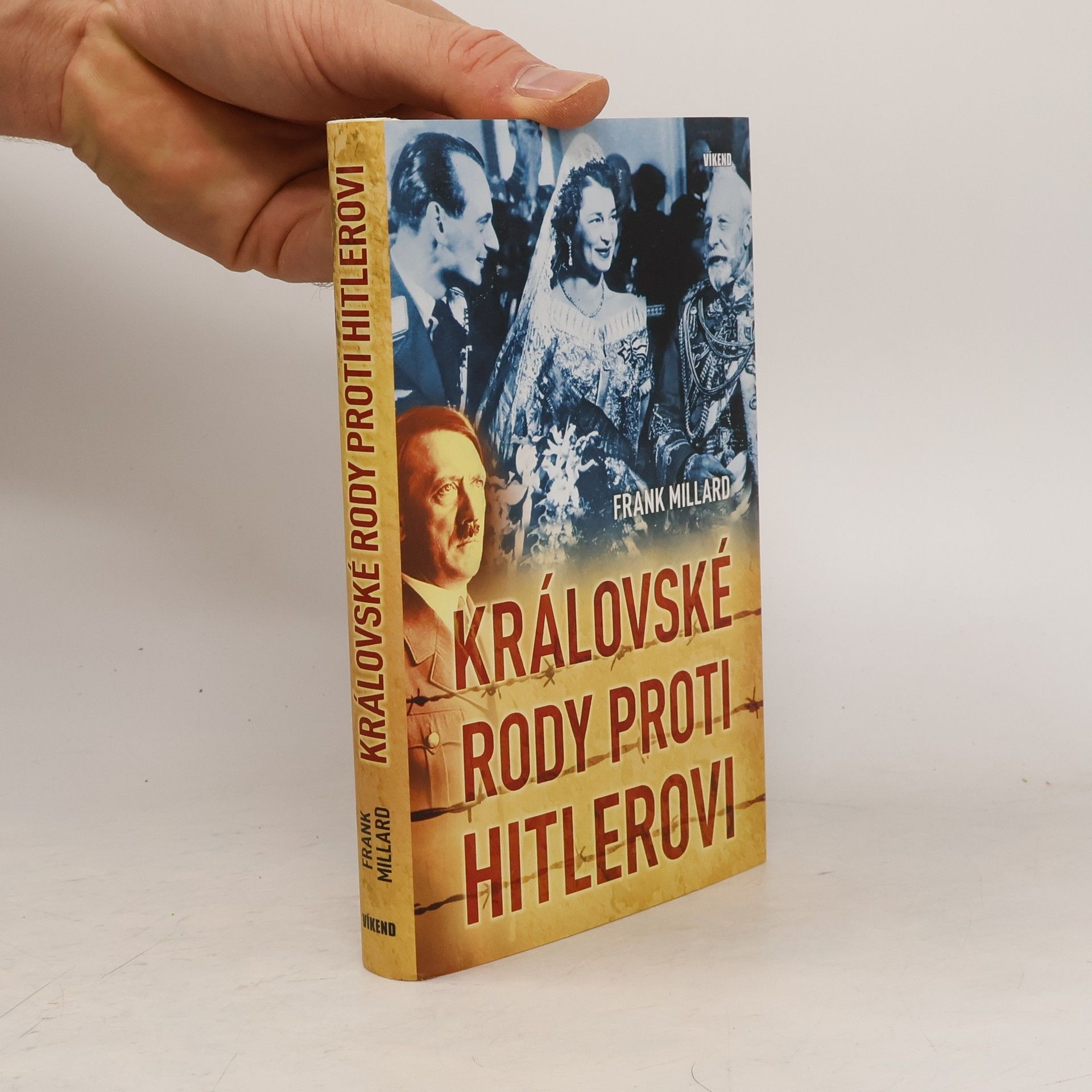 Frank Millard Královské rody proti Hitlerovi