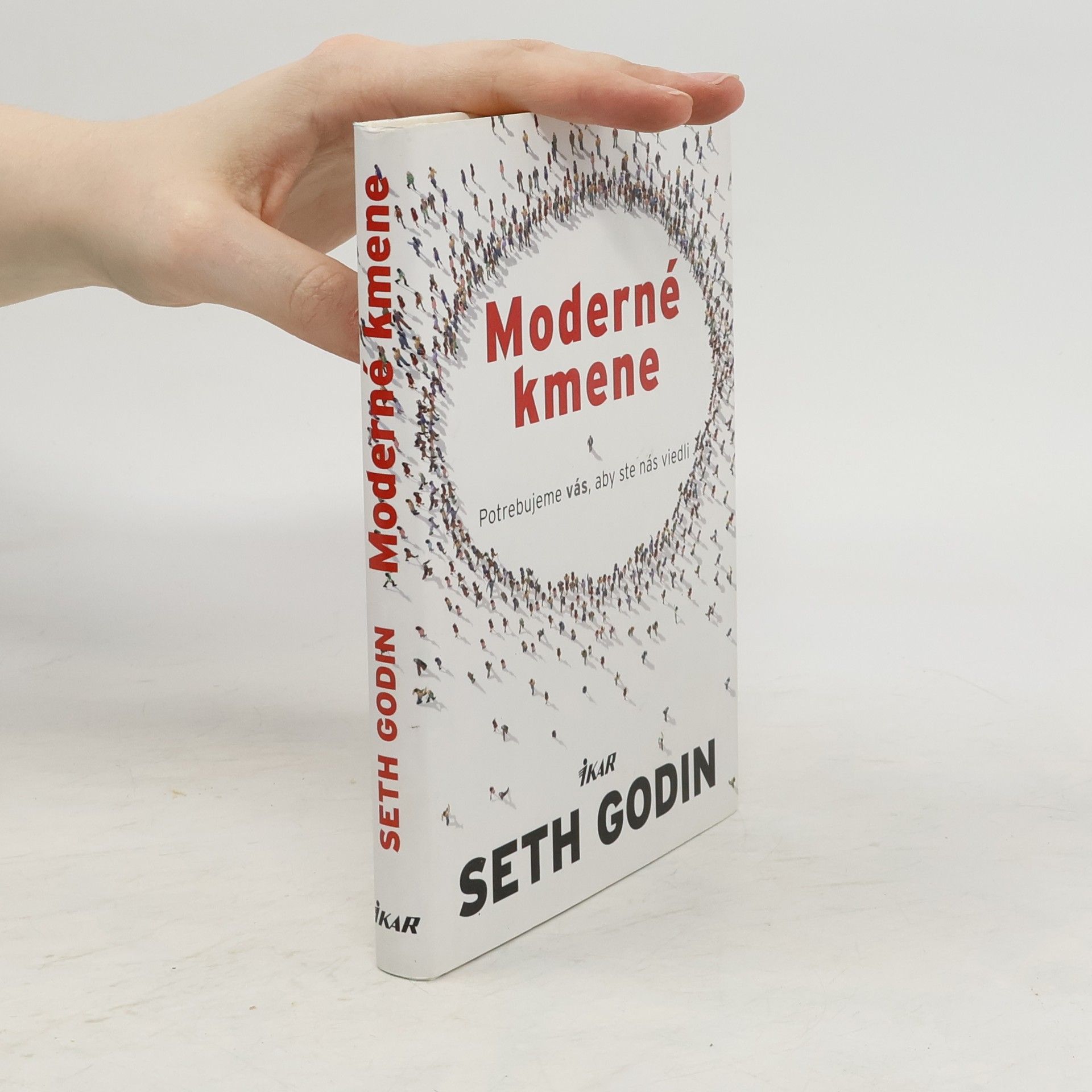 Seth Godin Moderné kmene : potrebujeme vás, aby ste nás viedli