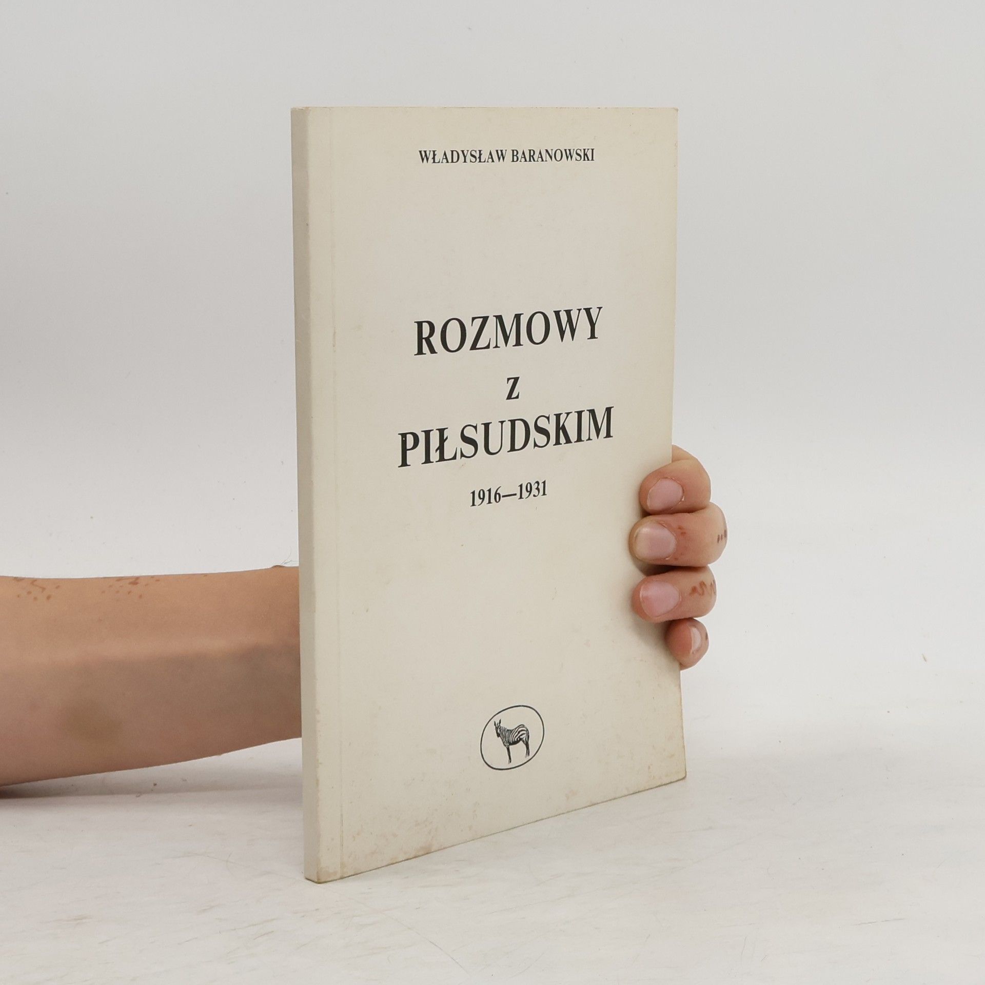 Władysław Baranowski Rozmowy z Piłsudskim