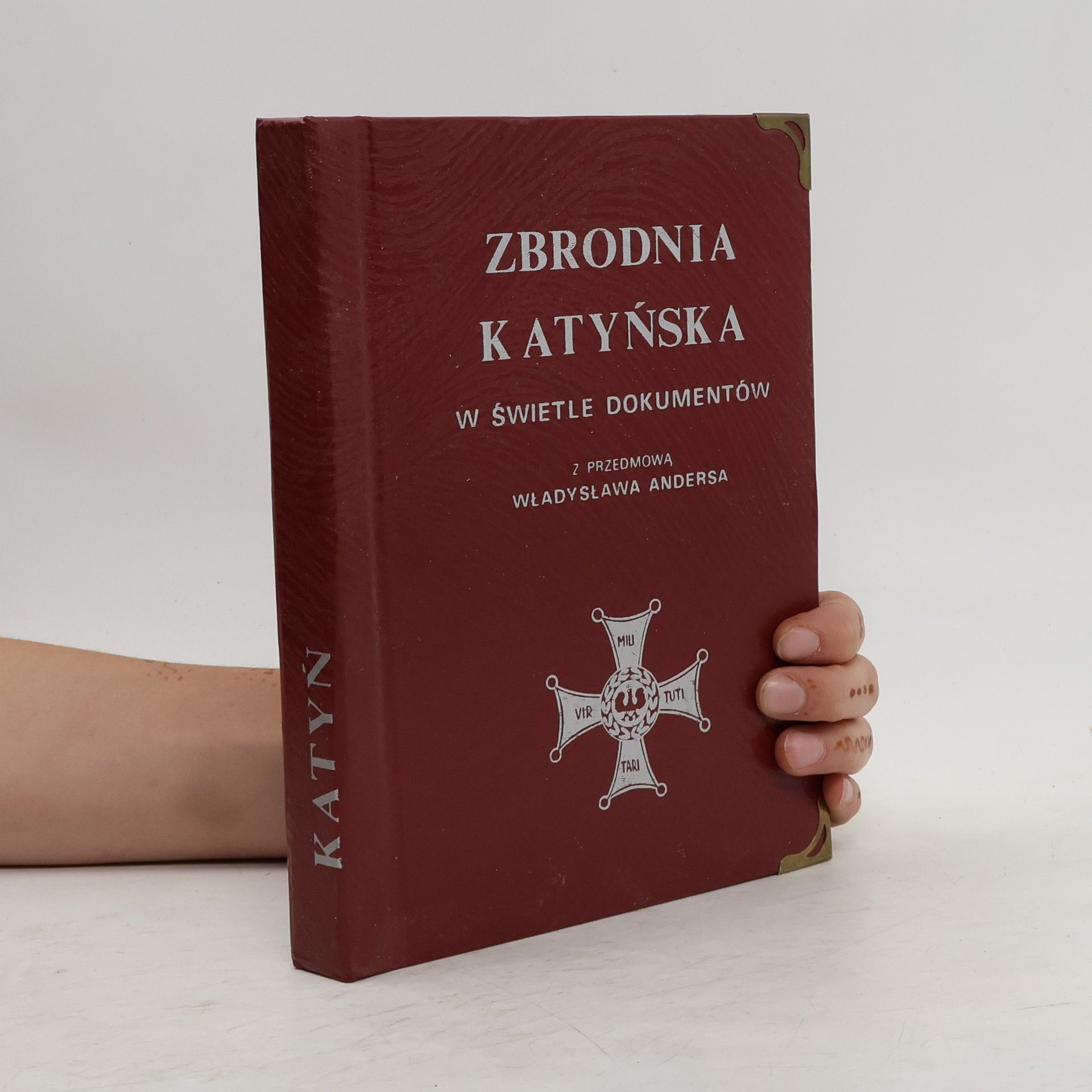 Władysław Anders Zbrodnia Katyńska w świetle dokumentów