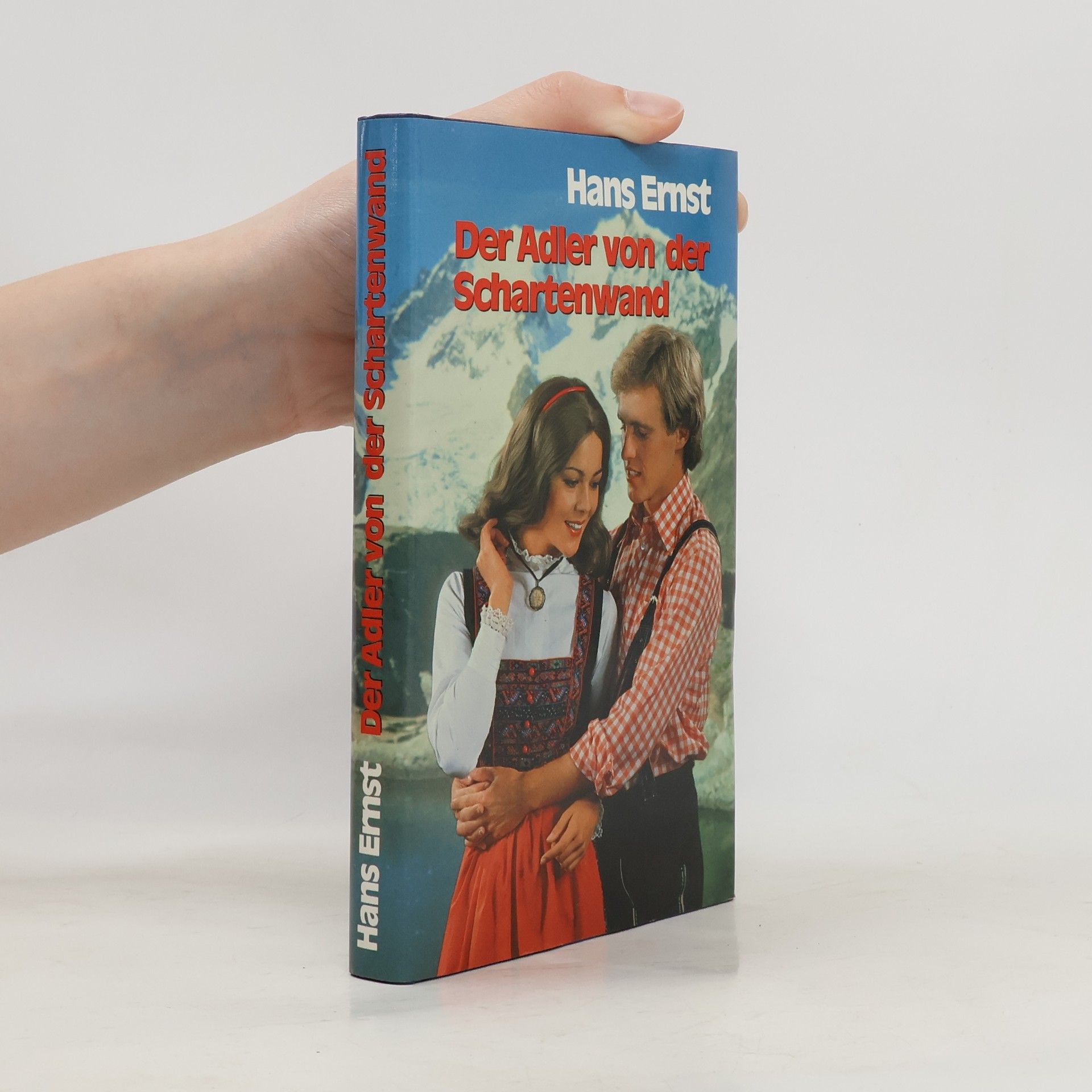 Hans Ernst Der Adler von der Schartenwand
