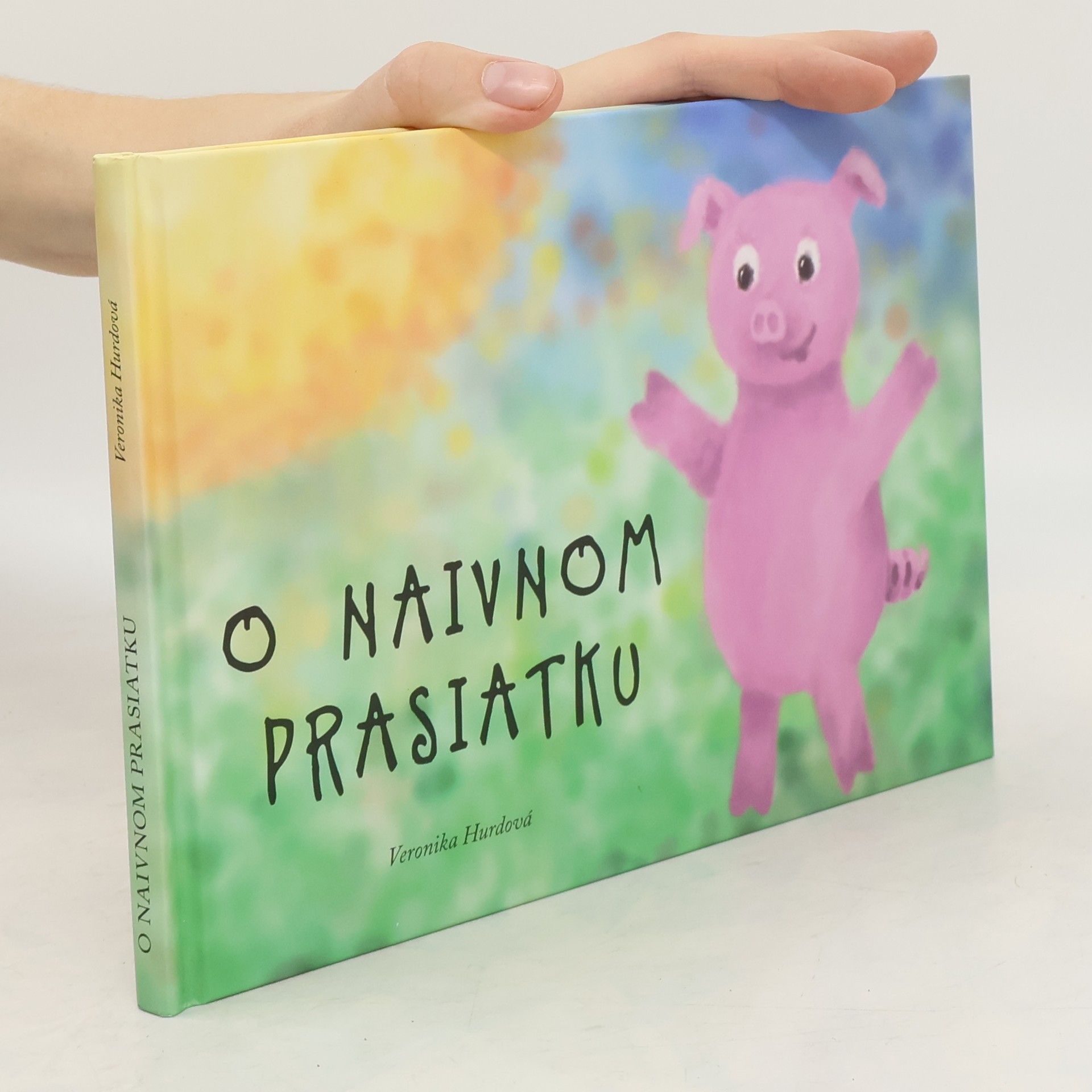 Veronika Hurdová O naivnom prasiatku