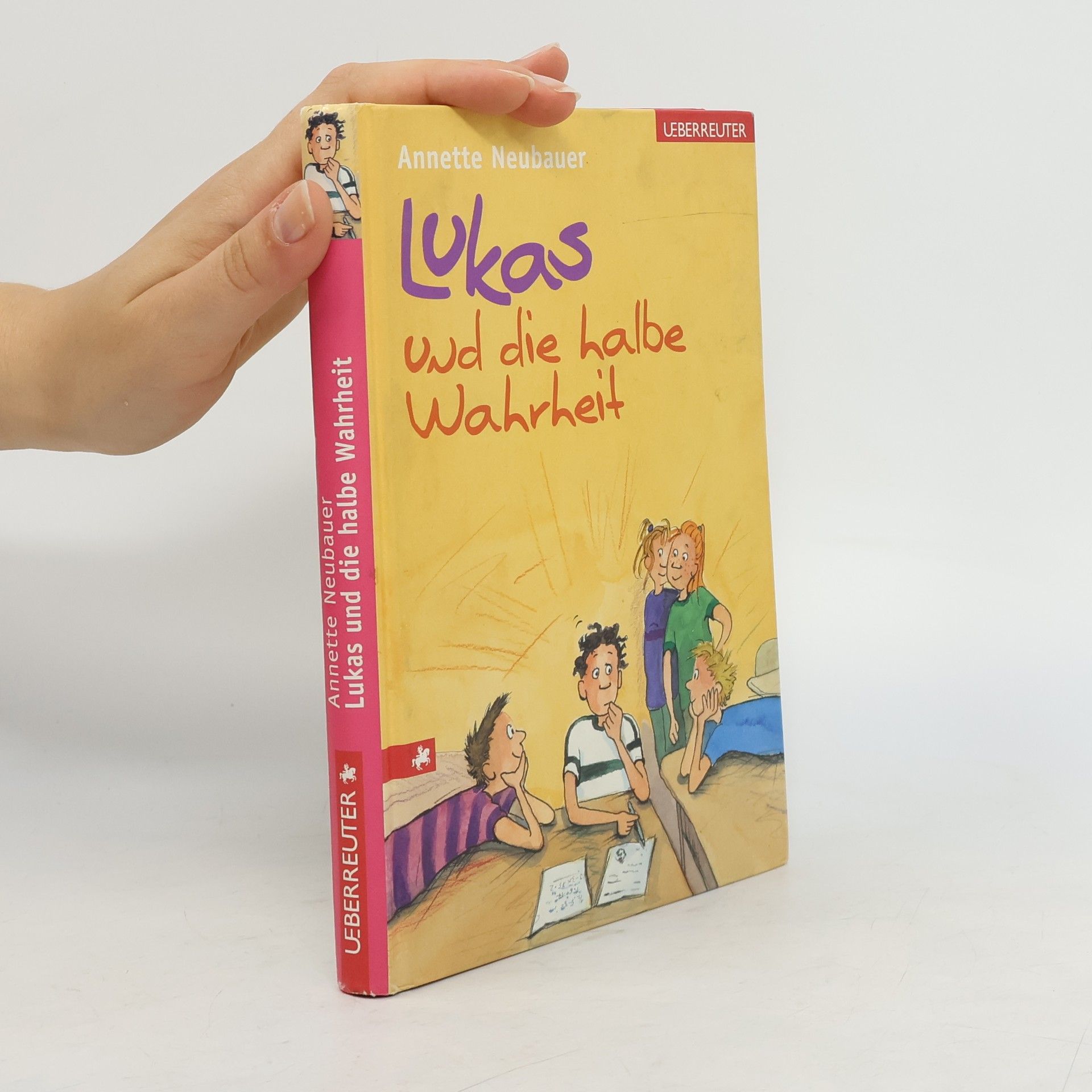 Annette Neubauer Lukas und die halbe Wahrheit