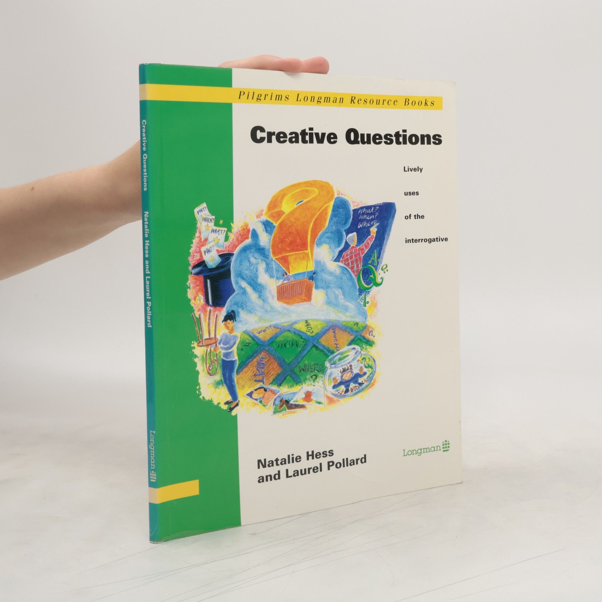 Laurel Pollard Creative questions : lively uses of the interrogative