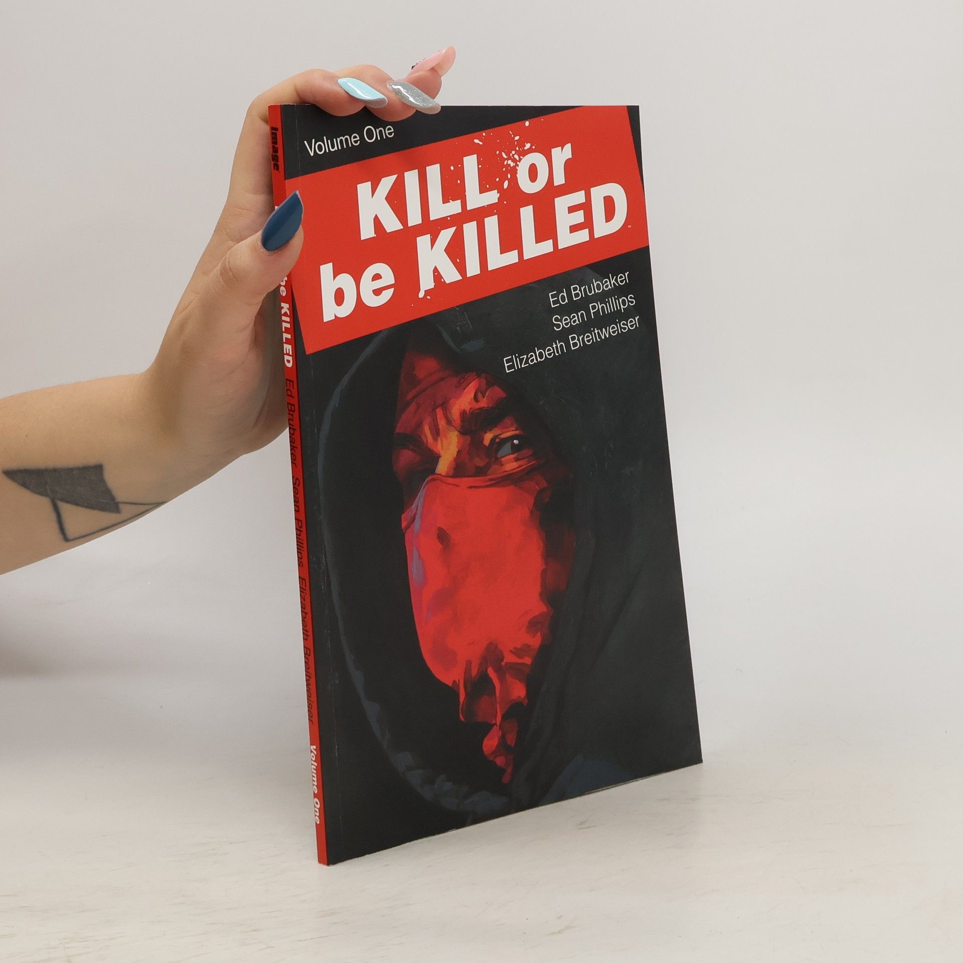 Ed Brubaker Kill or be killed. Volume 1