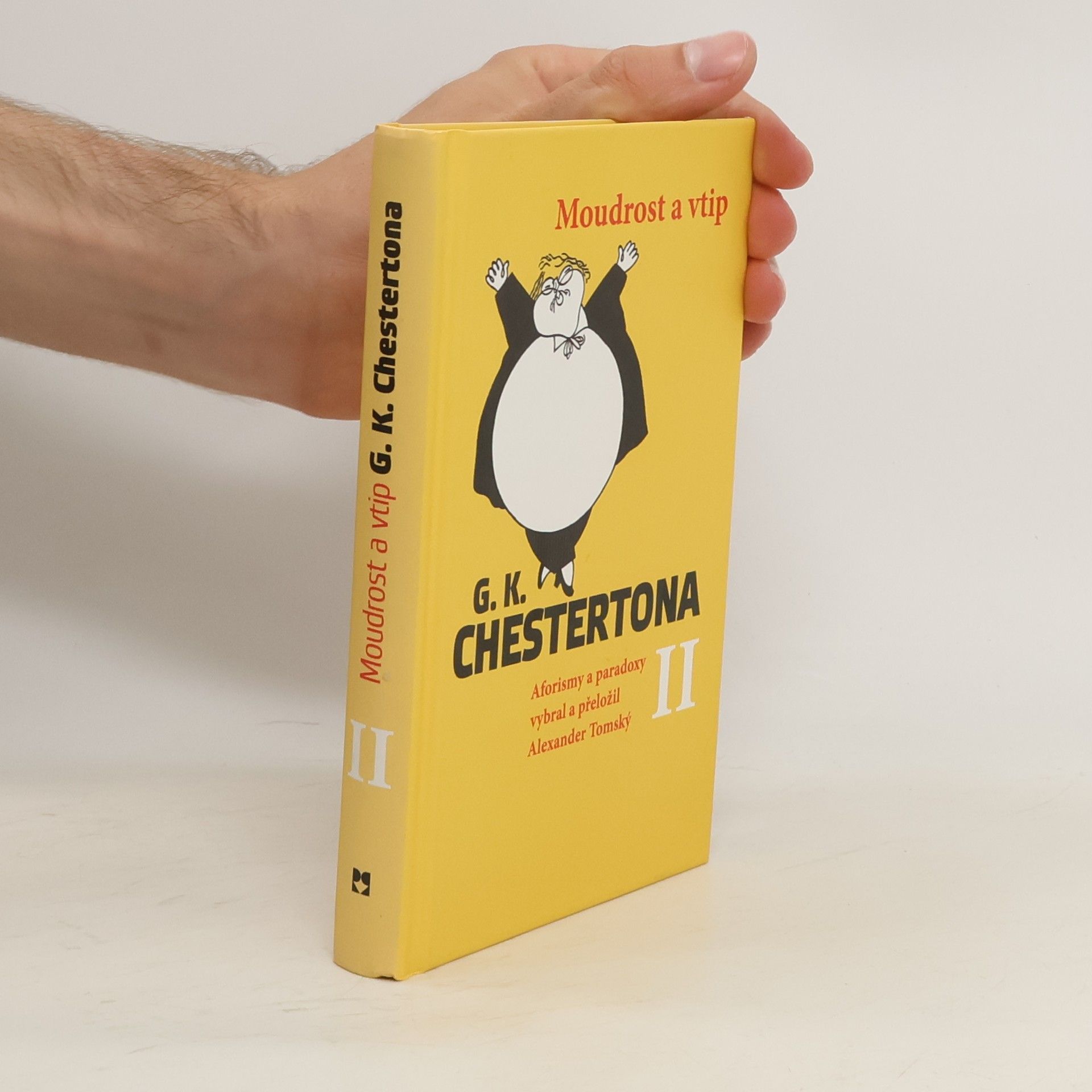 Alexander Tomský Moudrost a vtip G.K. Chestertona II - aforismy a paradoxy