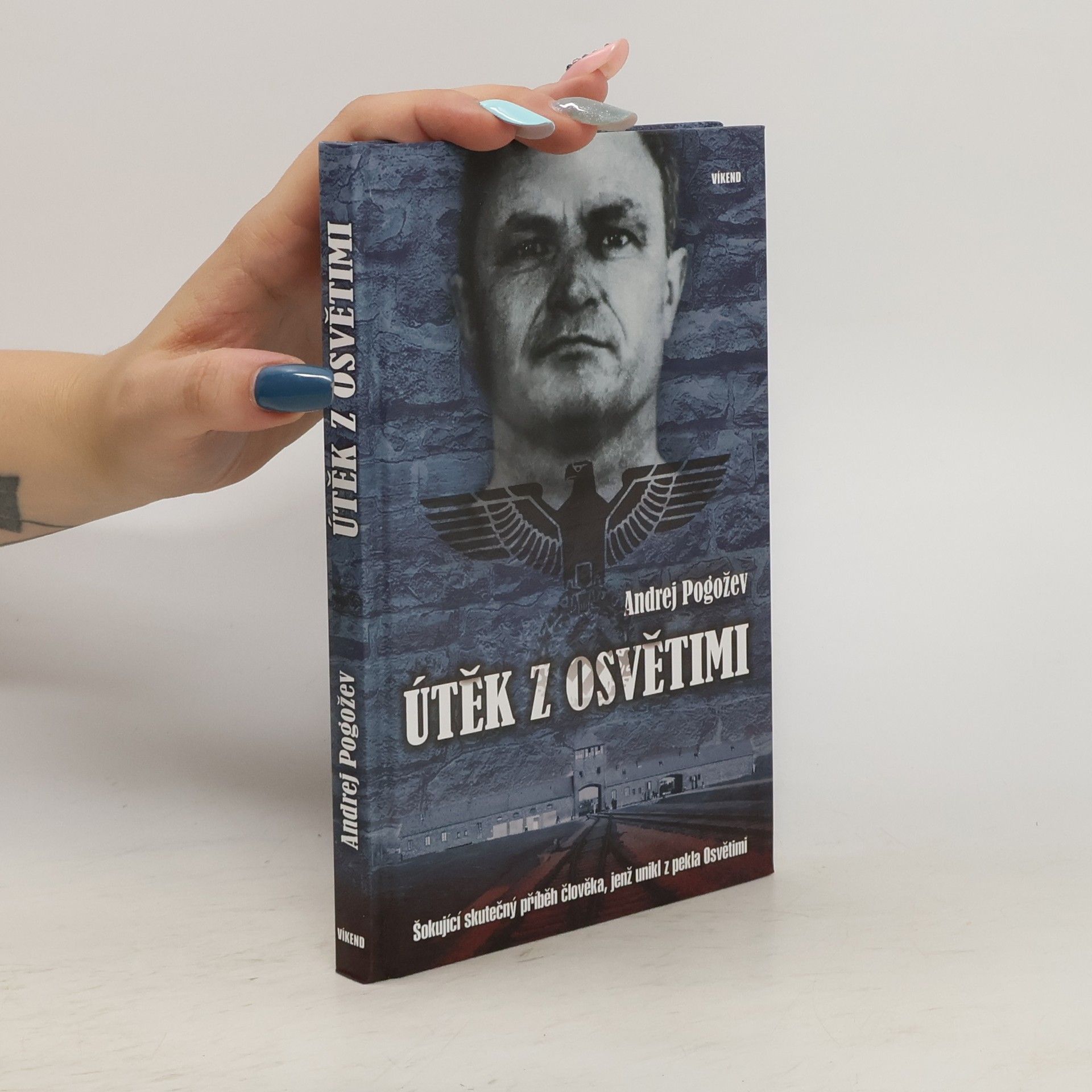 Andrej Pogožev Útěk z Osvětimi