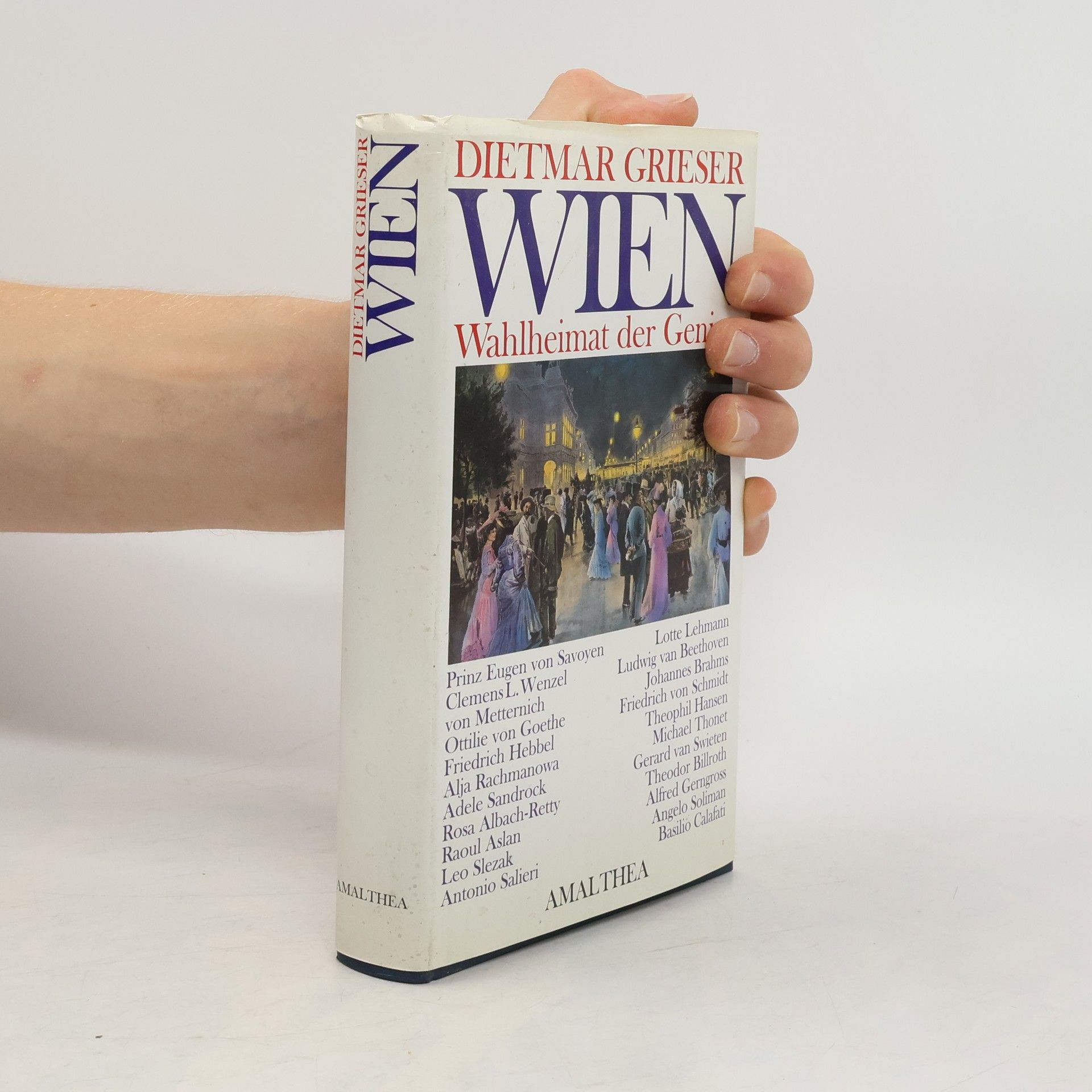 Dietmar Grieser Wien: Wahlheimat der Genies