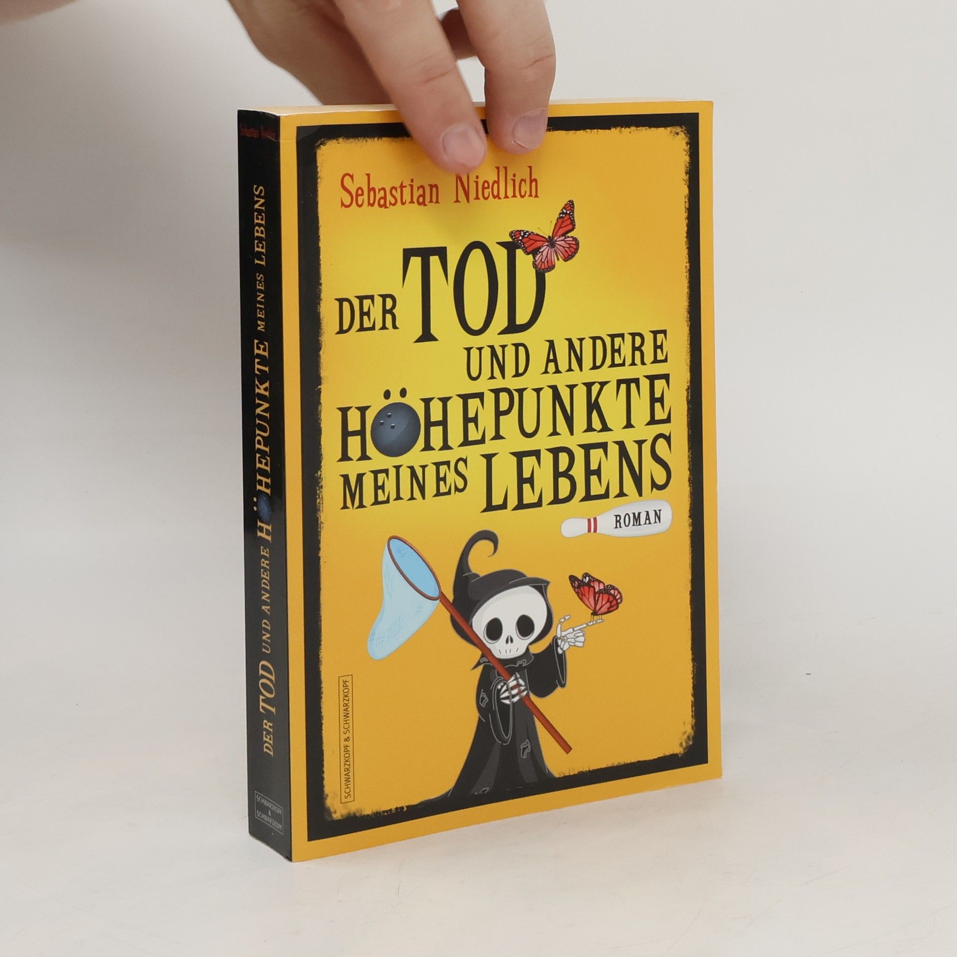 Sebastian Niedlich Der Tod und andere Höhepunkte meines Lebens