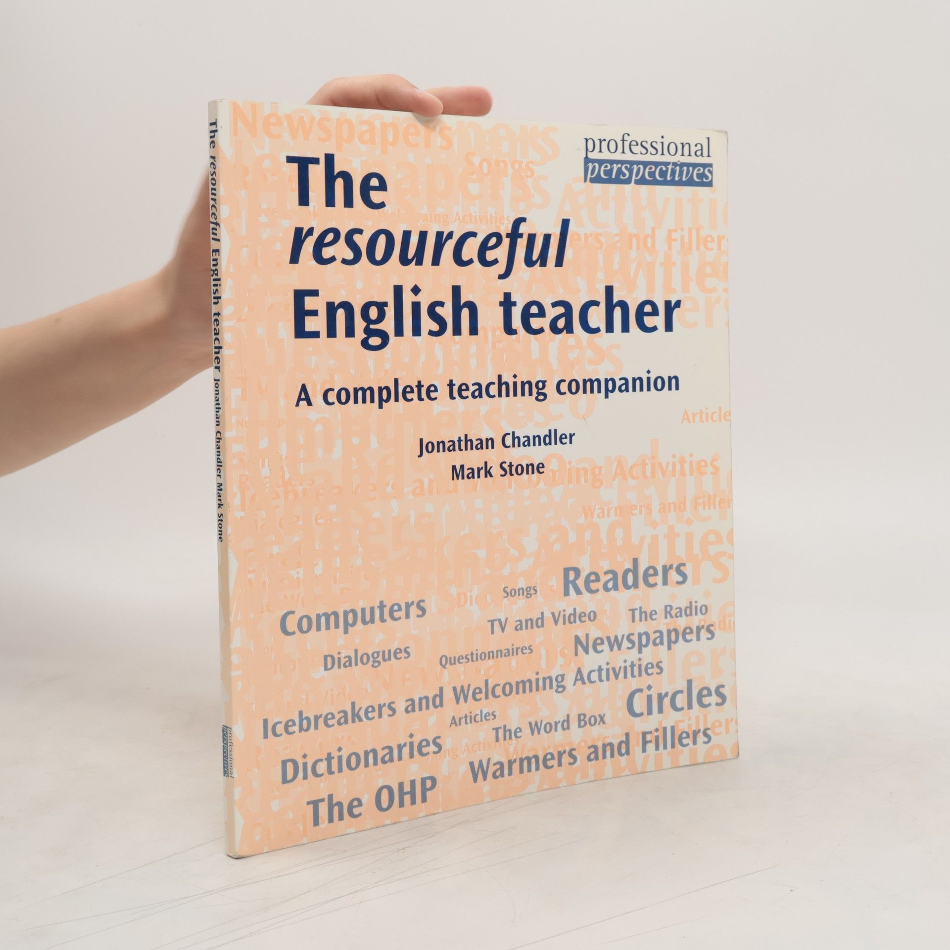 Jonathan Chandler The resourceful English teacher : a complete teaching companion