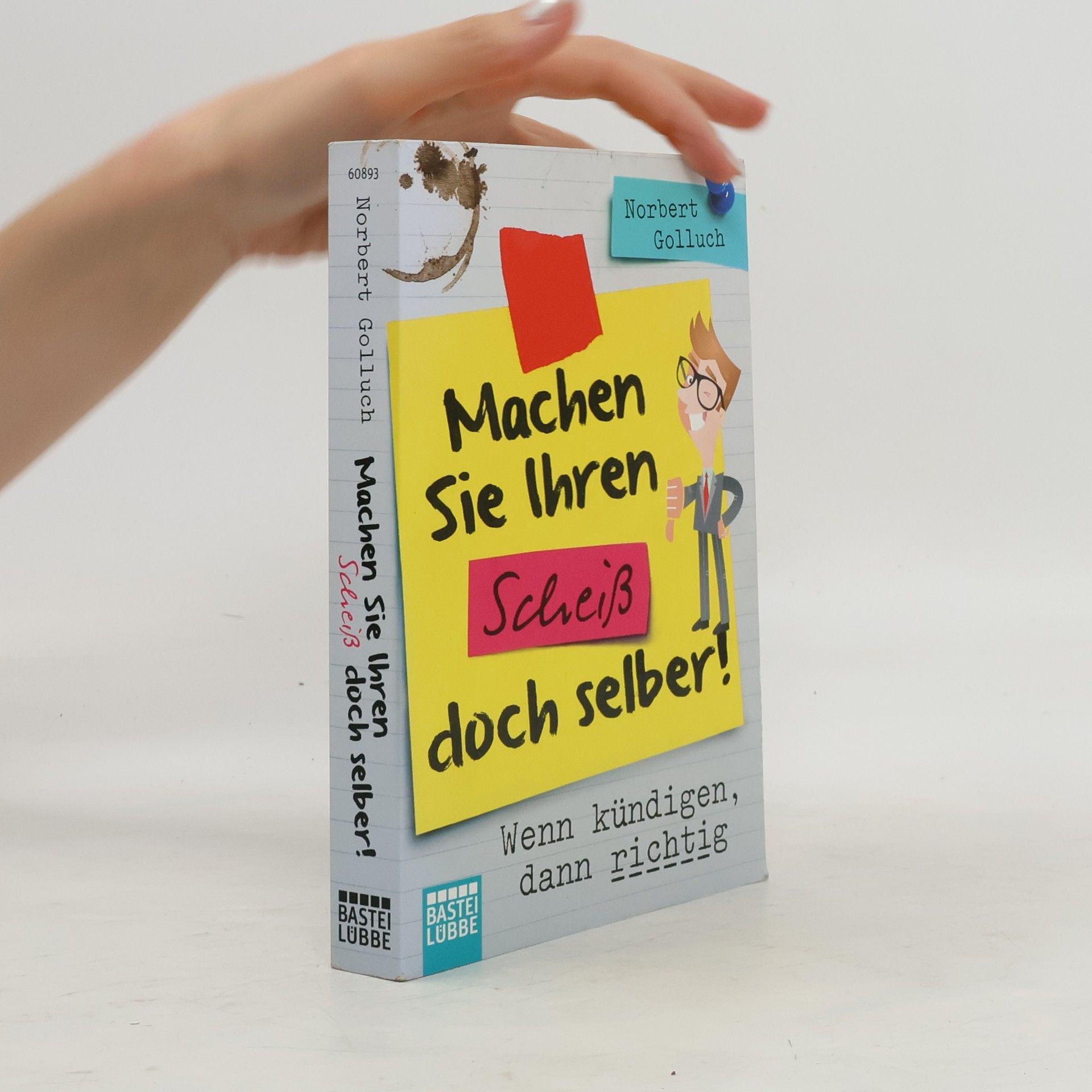 Norbert Golluch Machen Sie Ihren Scheiß doch selber!