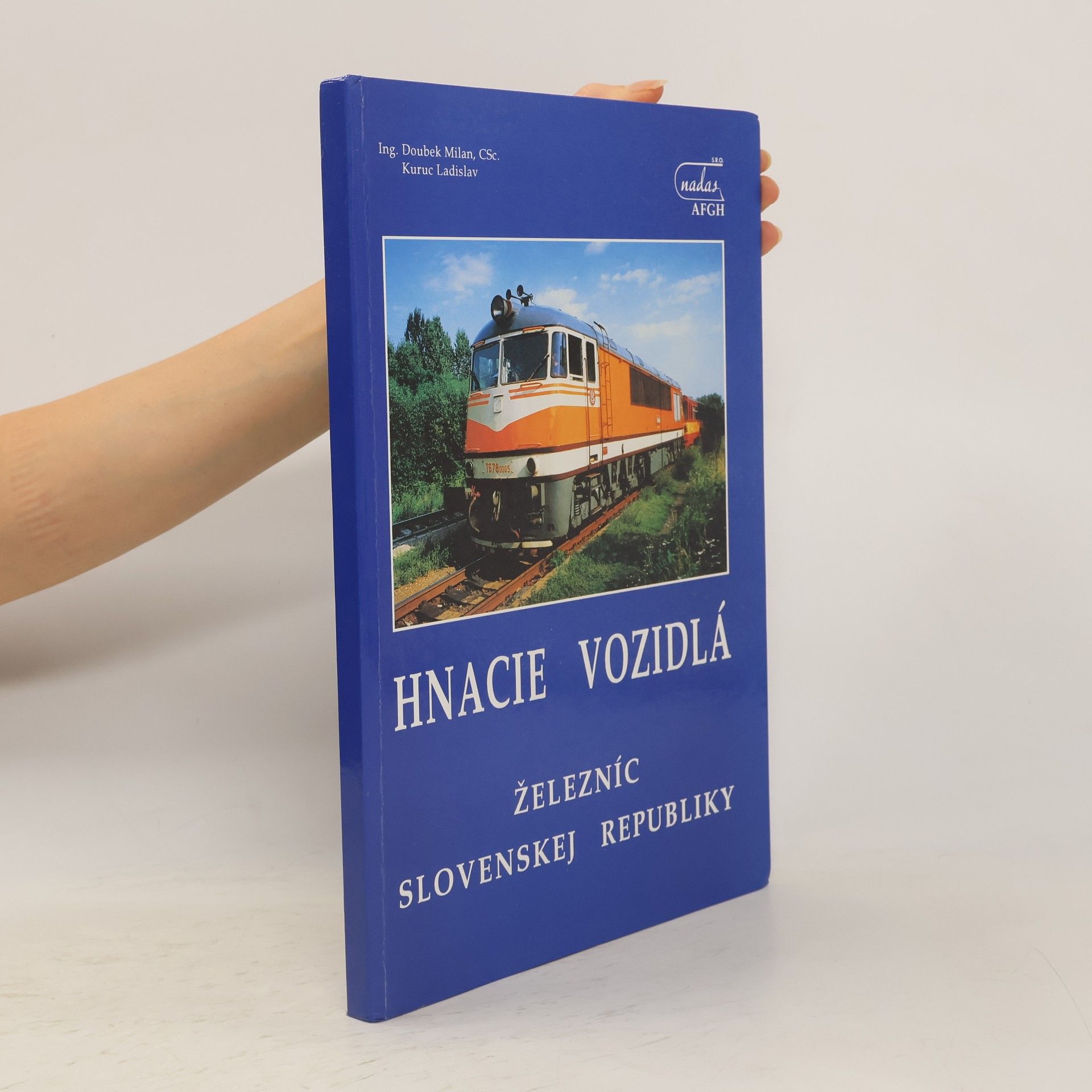 Ladislav Kuruc Hnacie vozidlá železníc Slovenskej republiky