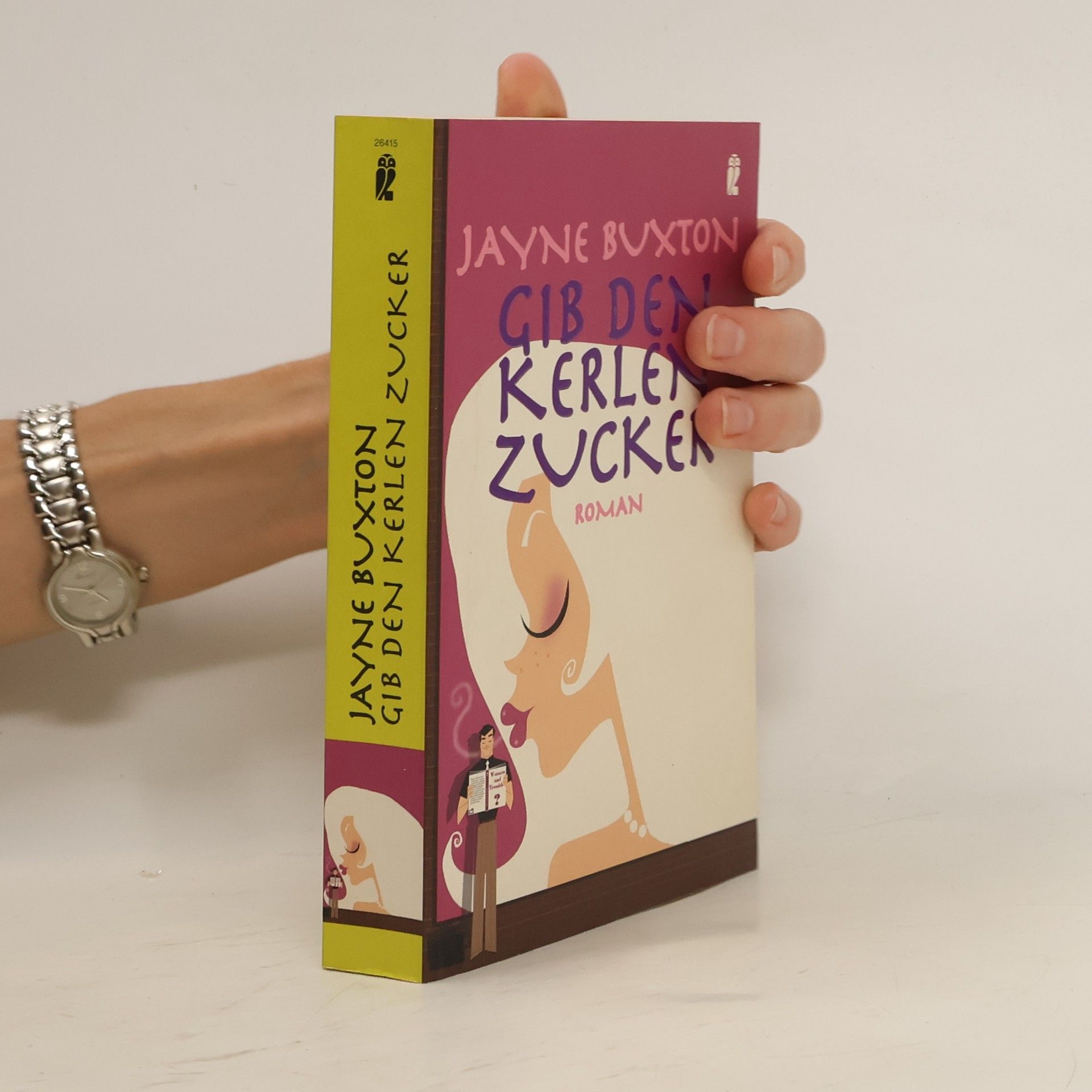 Jayne Buxton Gib den Kerlen Zucker
