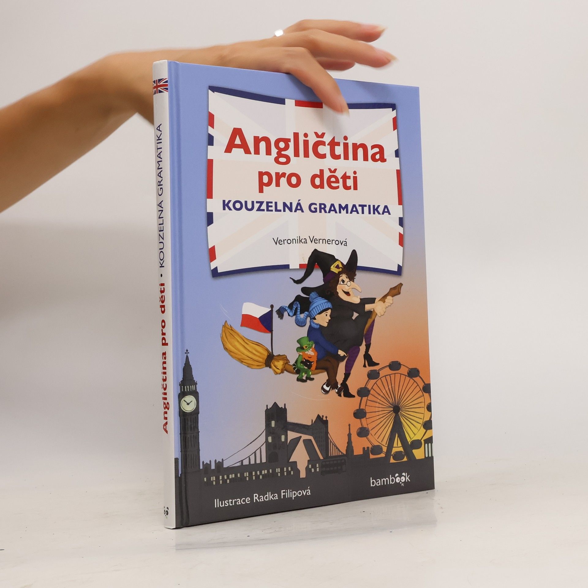 Veronika Vernerová Angličtina pro děti. Kouzelná gramatika