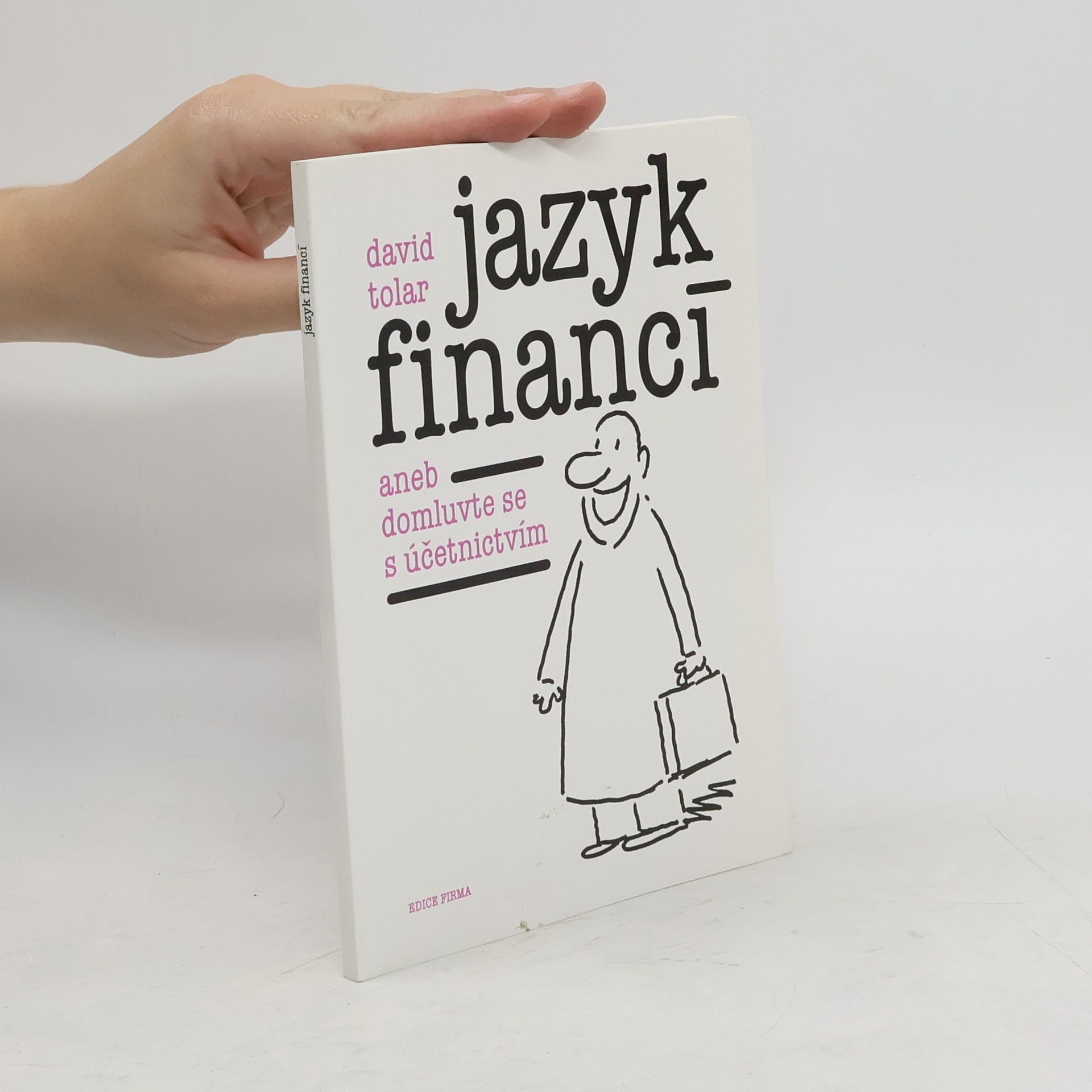 David Tolar Jazyk financí aneb domluvte se s účetnictvím