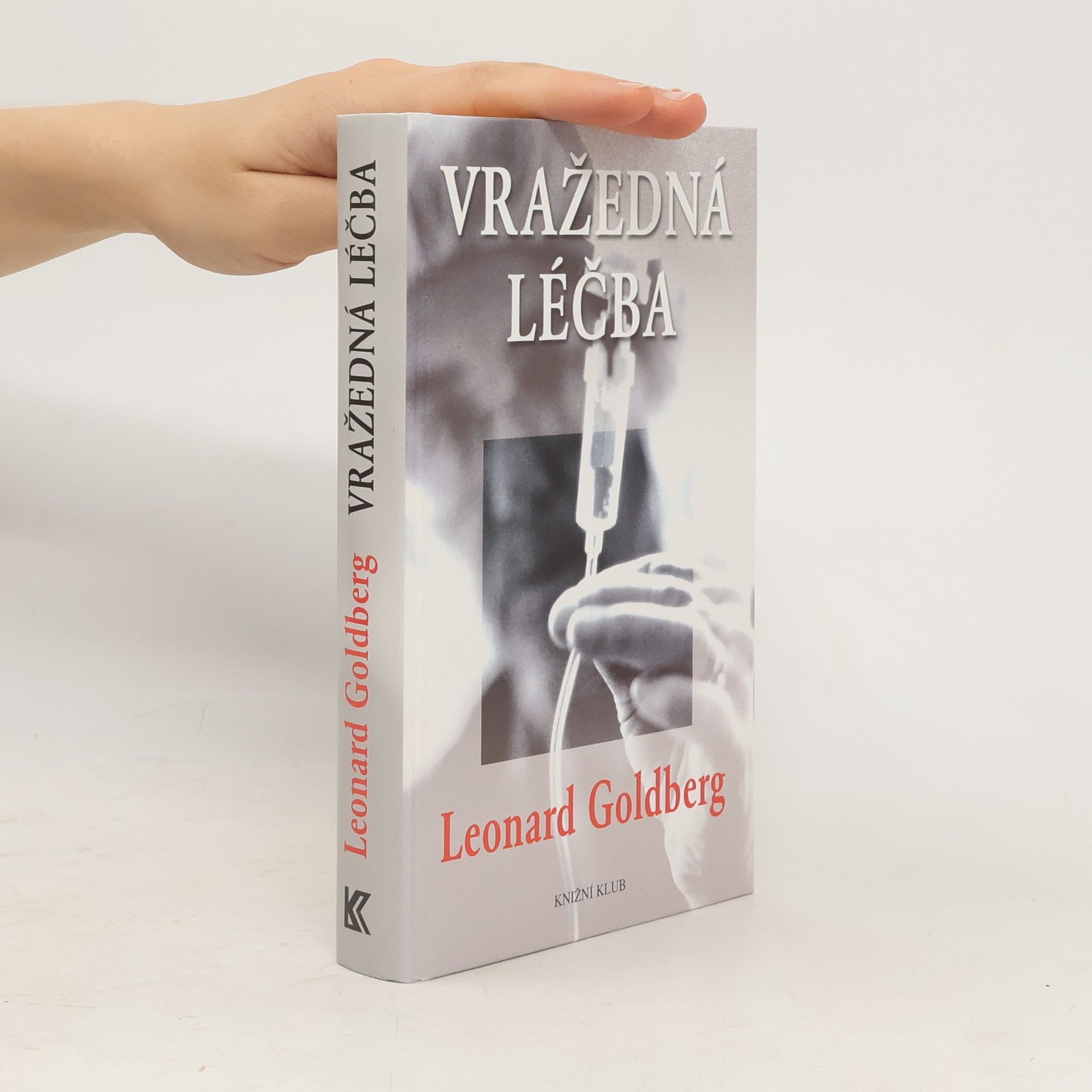 Leonard S. Goldberg Vražedná léčba