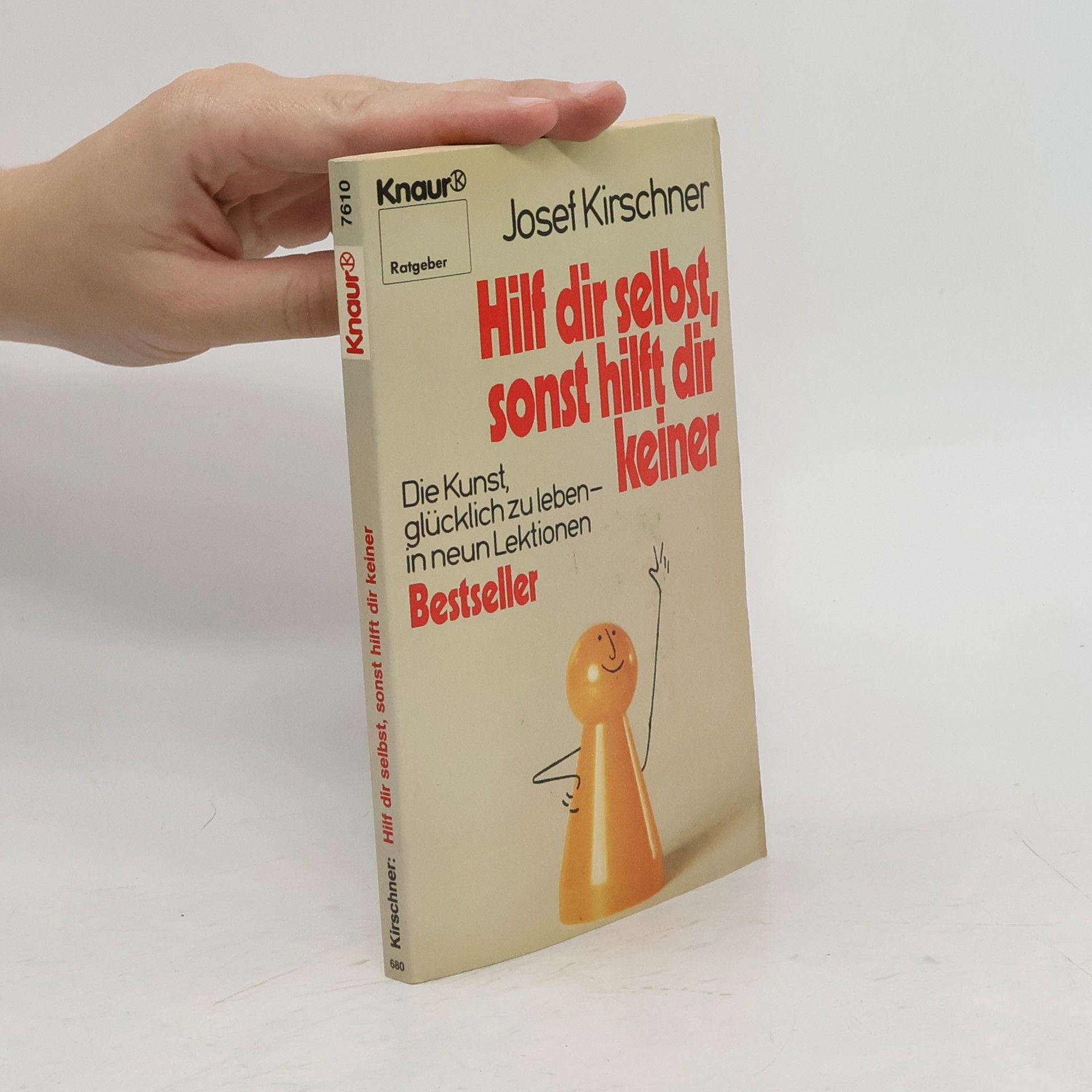 Josef Kirschner Hilf dir selbst, sonst hilft dir keiner
