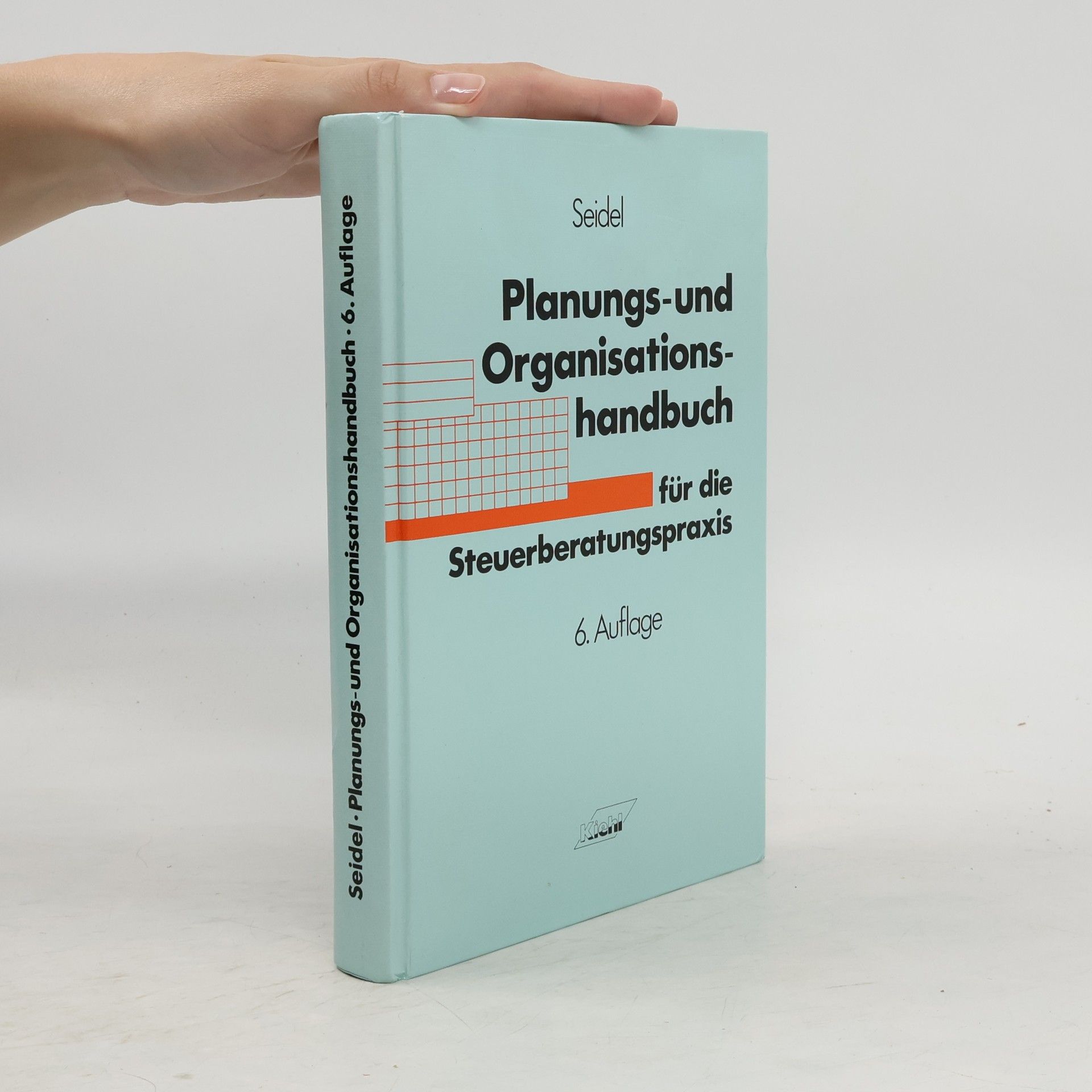 Ralf Seidel Planungs- und Organisationshandbuch für die Steuerberatungspraxis