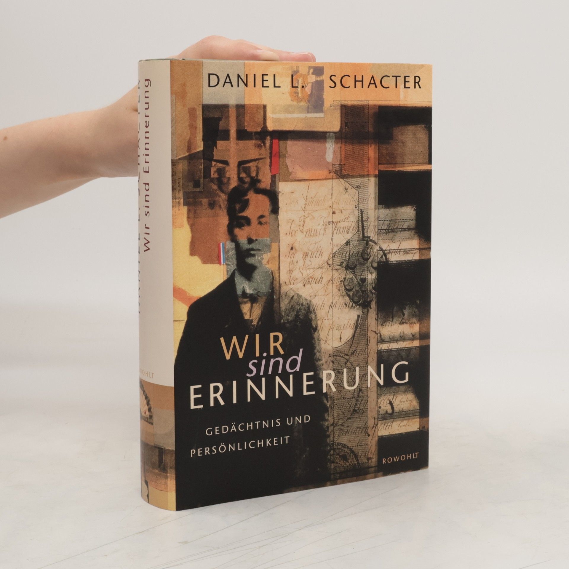 Daniel L. Schacter Wir sind Erinnerung