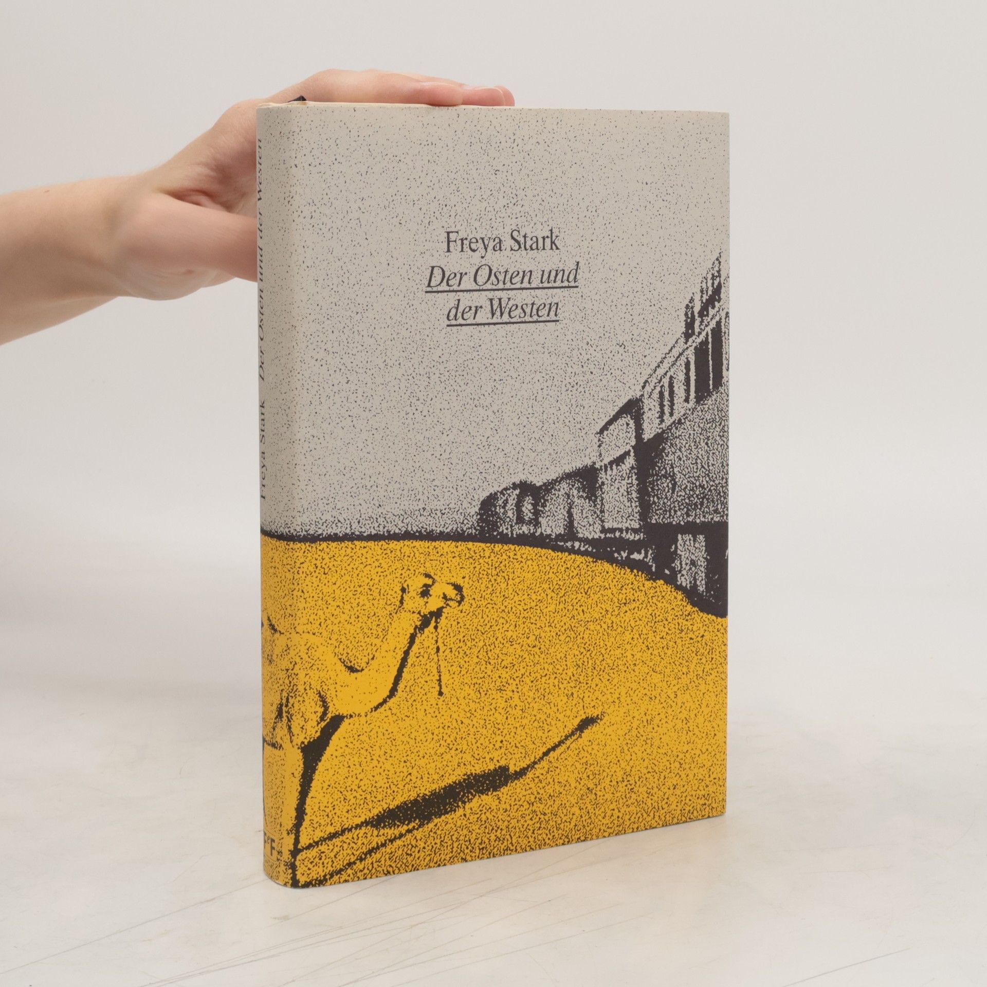 Freya Stark Der Osten und der Westen