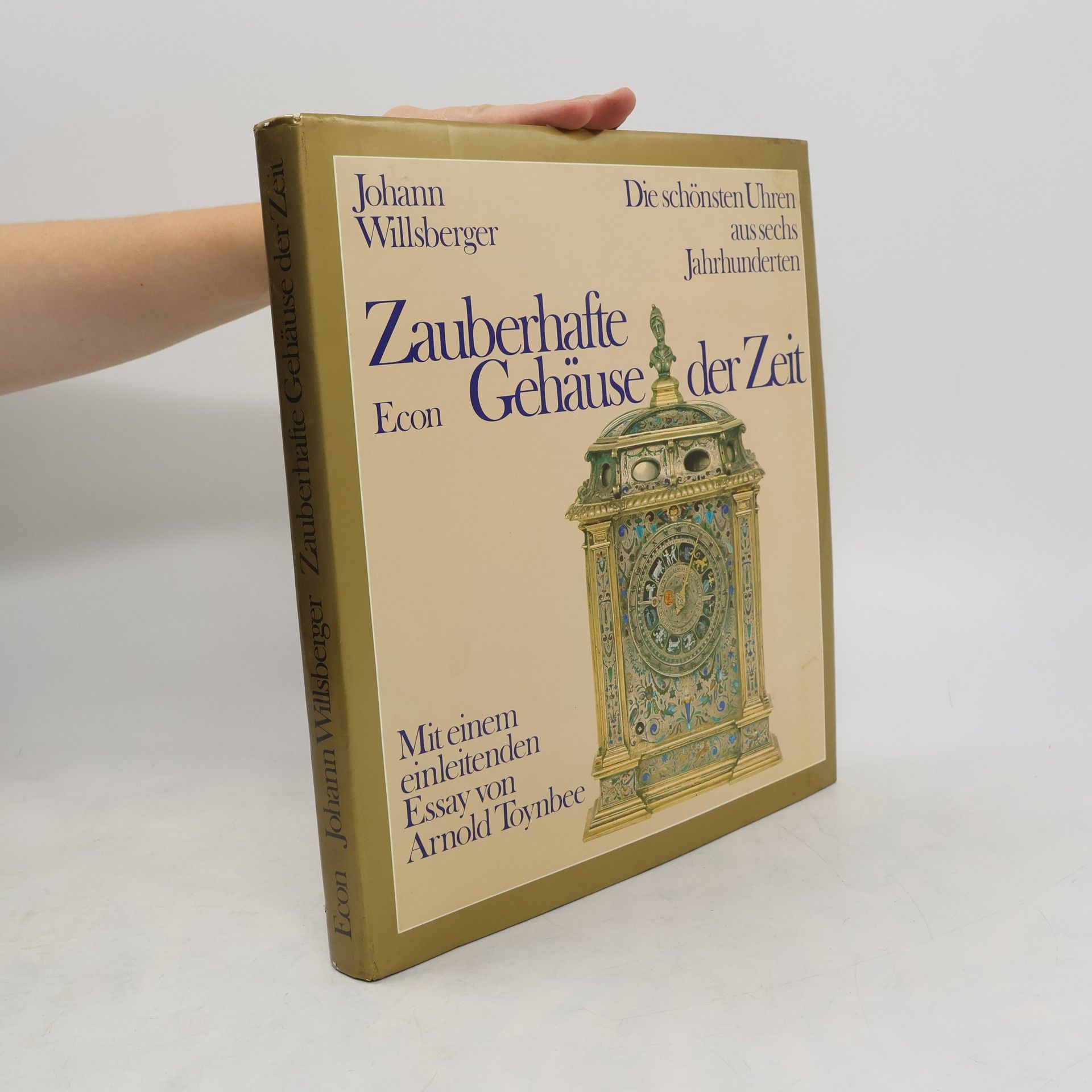 Johann Willsberger Zauberhafte Gehäuse der Zeit