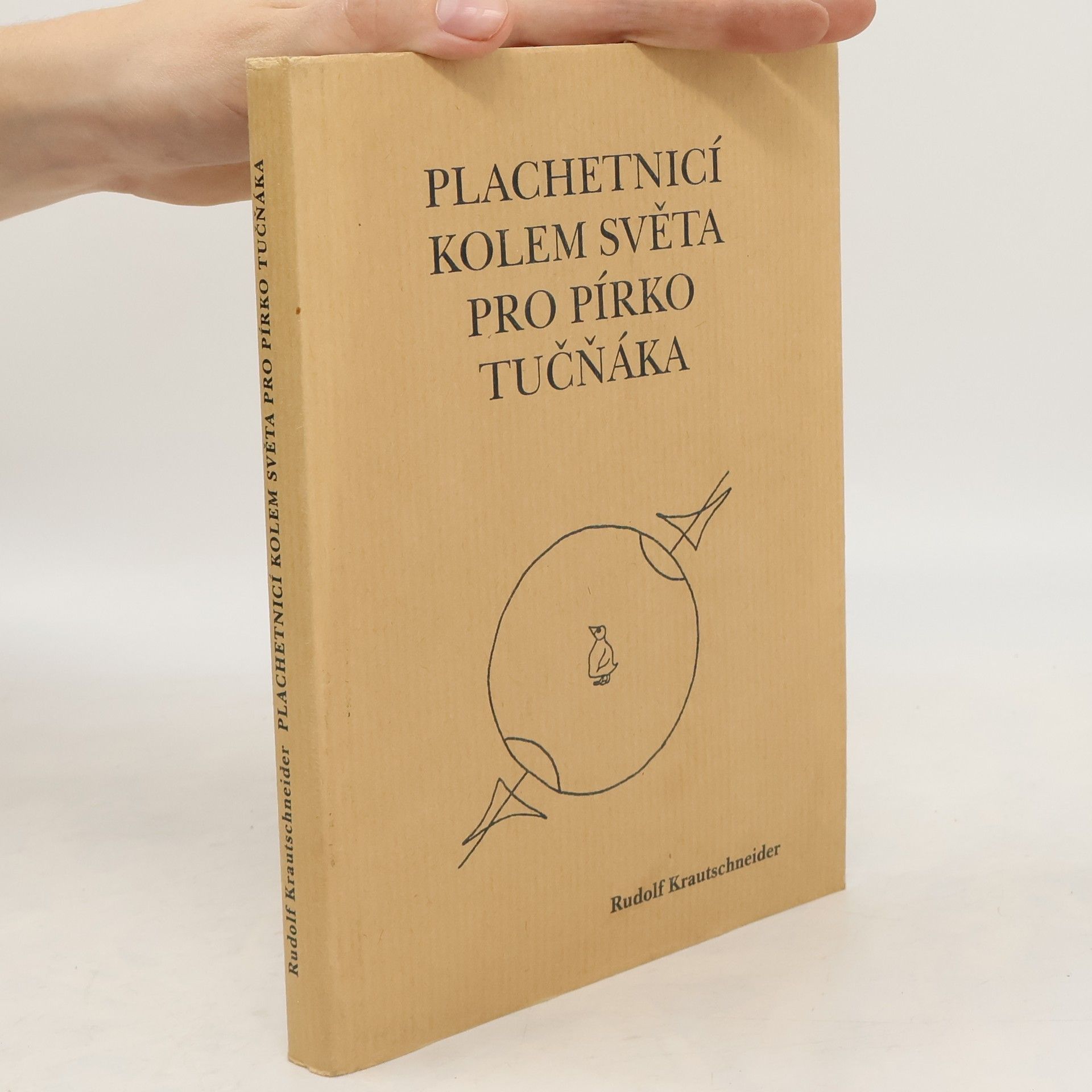 Rudolf Krautschneider Plachetnicí kolem světa pro pírko tučňáka