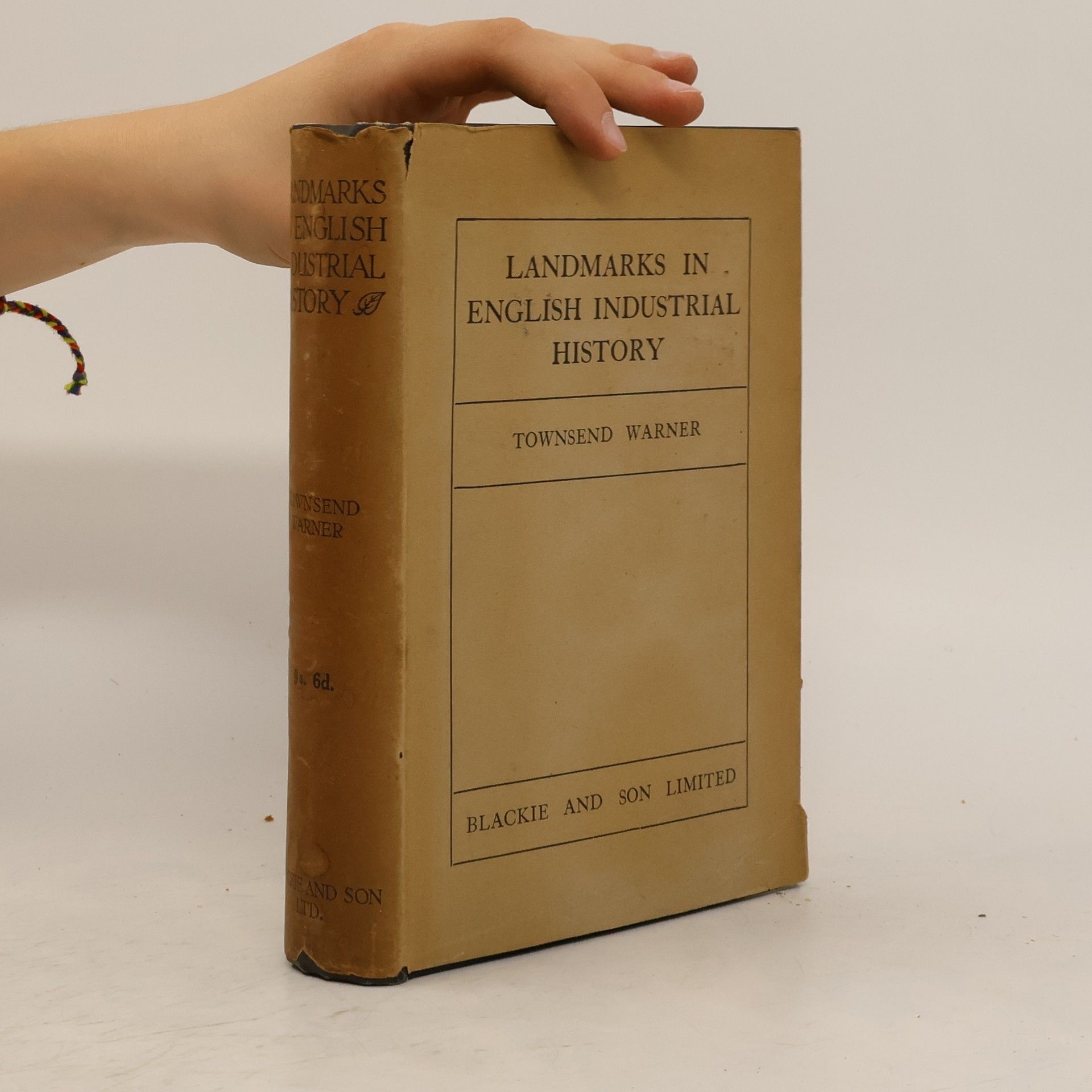 George Townsend Warner Landmarks in English Industrial History