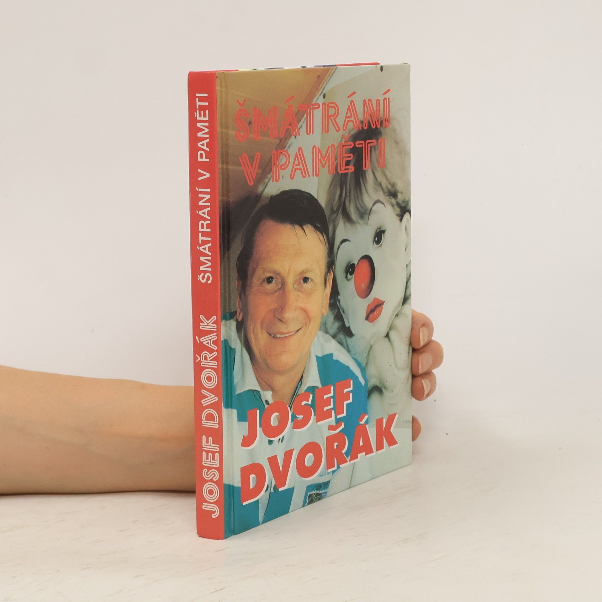 Josef Dvořák Šmátrání v paměti