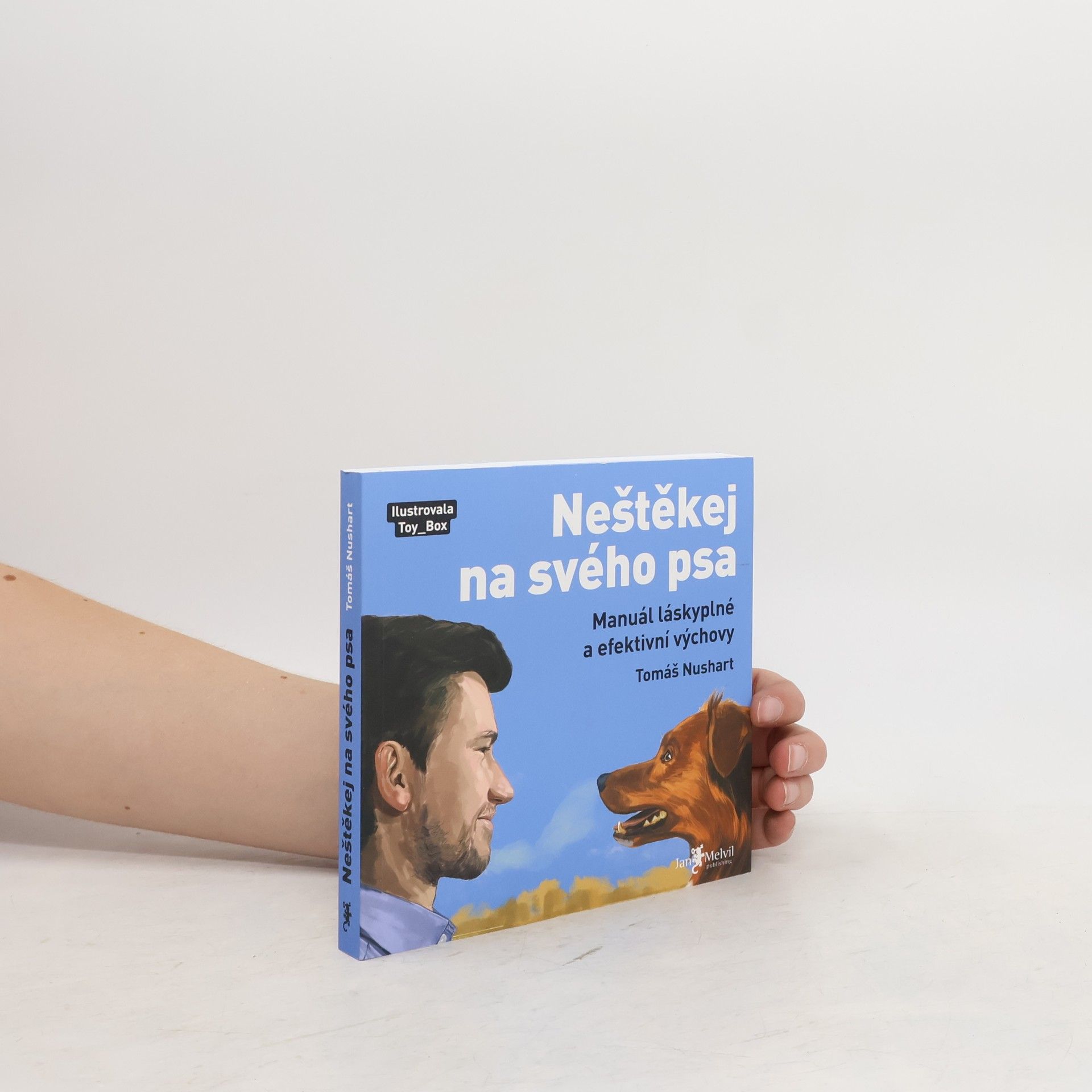 Tomáš Nushart Neštěkej na svého psa