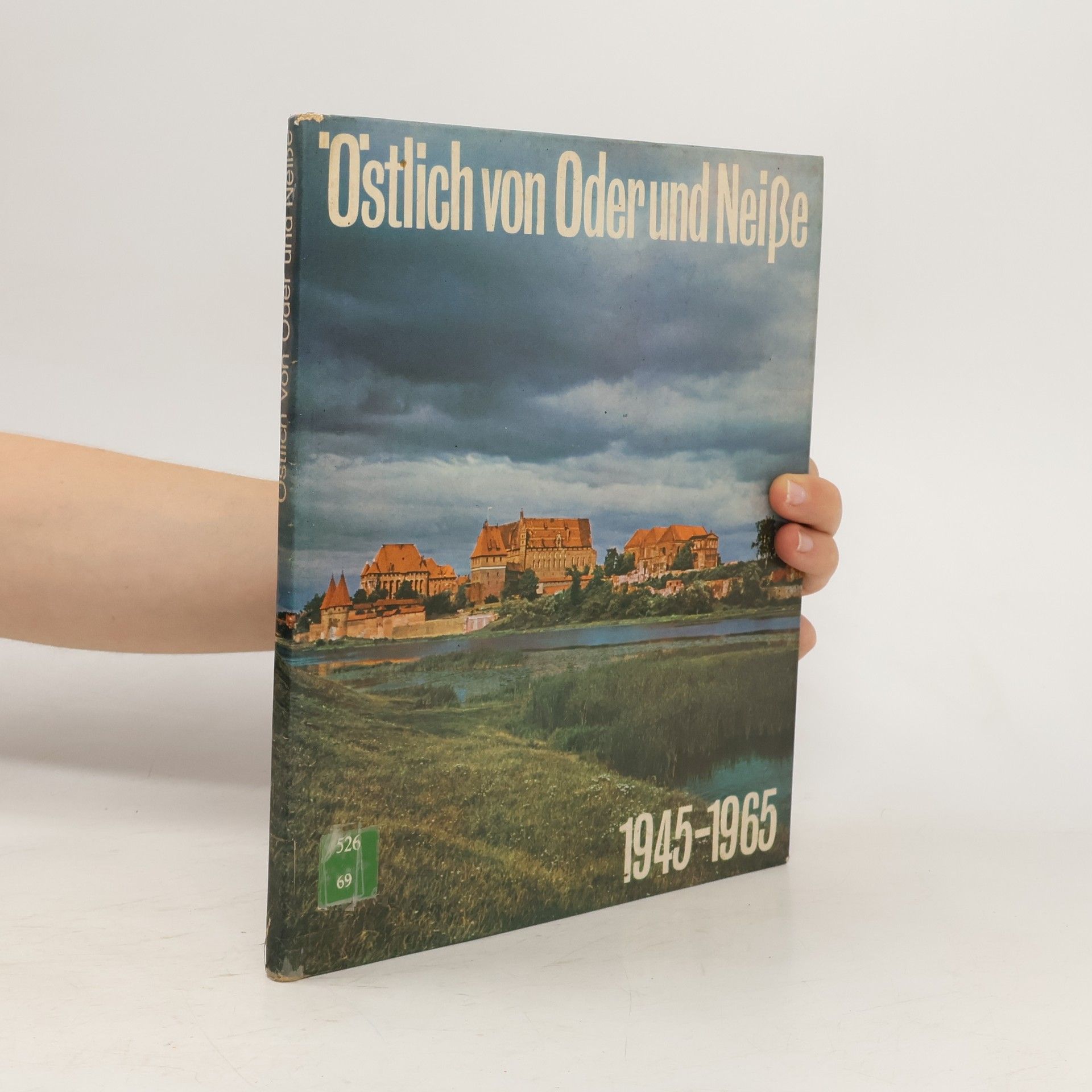 Collectif d'auteurs Östlich von Oder und Neisse, 1945-1965