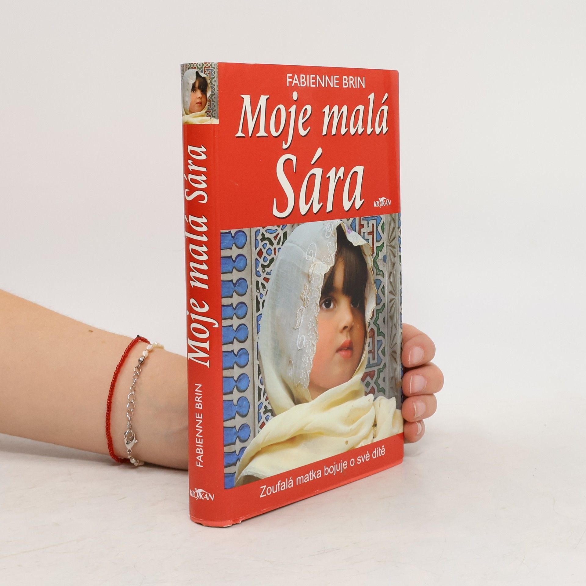 Brin Fabienne Moje malá Sára: Zoufalá matka bojuje o své dítě
