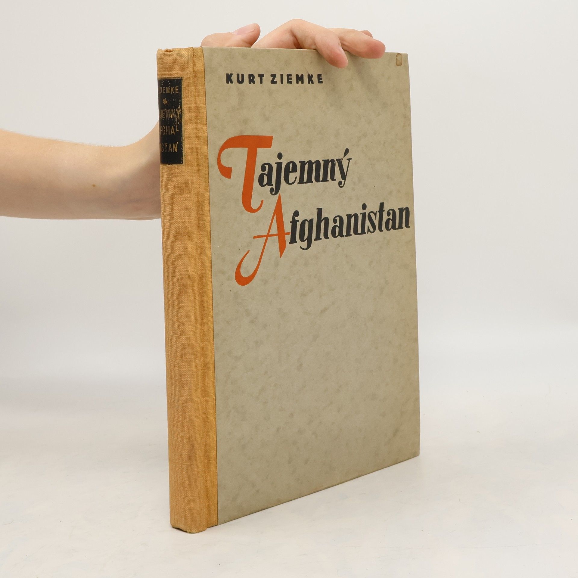 Kurt Ziemke Tajemný Afghanistan. Vyslancem v Kabulu
