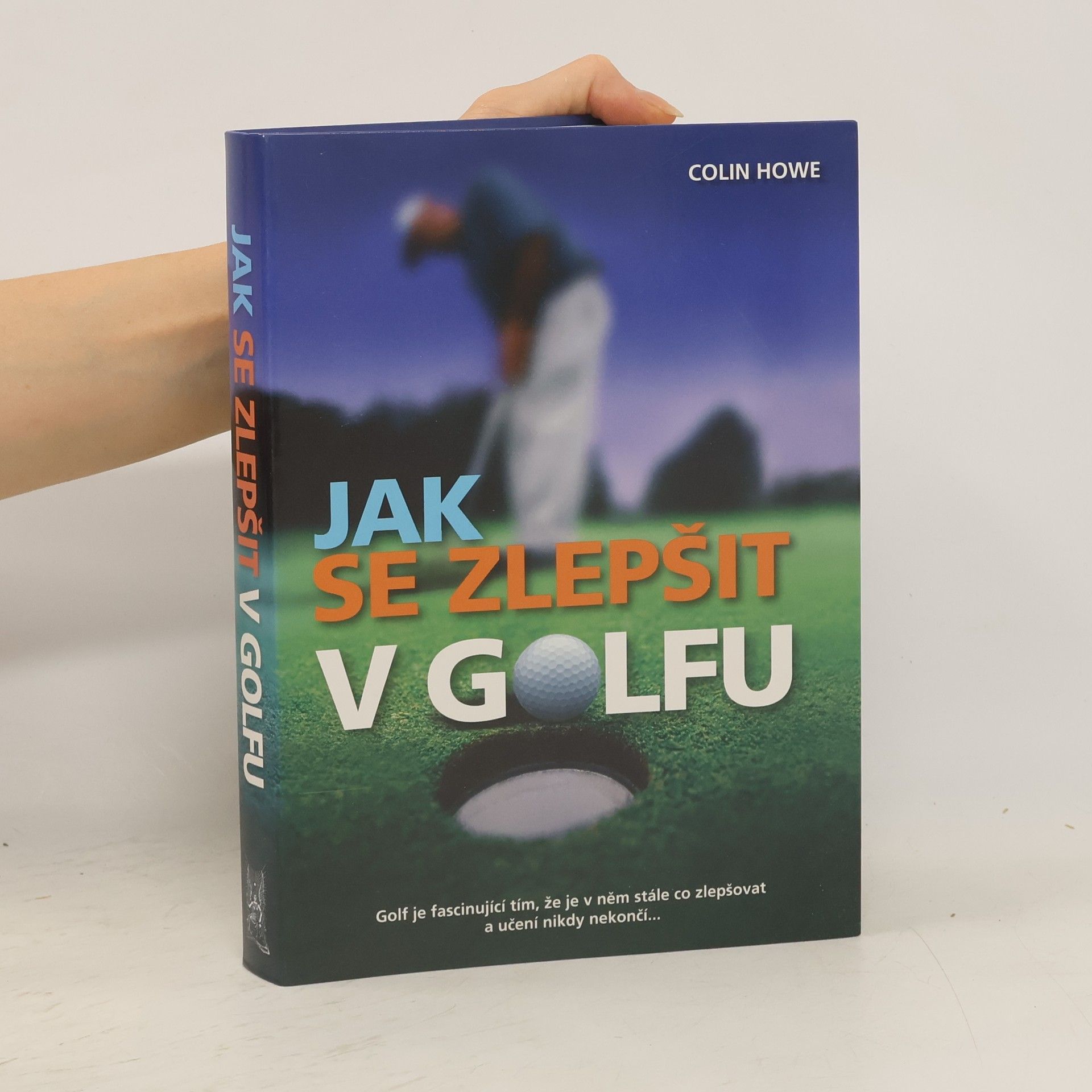 Colin Howe Jak se zlepšit v golfu