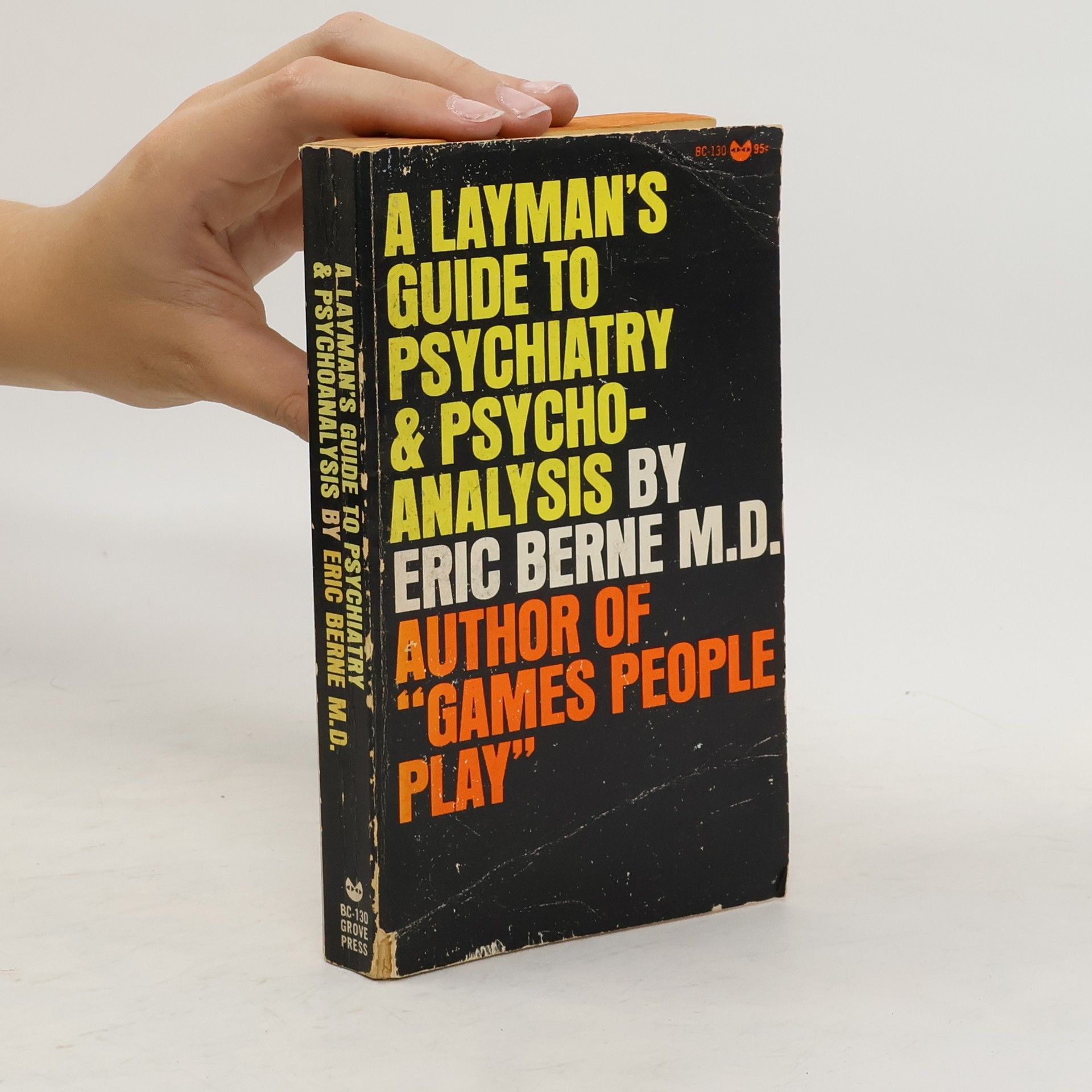 Eric Berne A Layman's Guide to Psychiatry & Psycho-Analysis