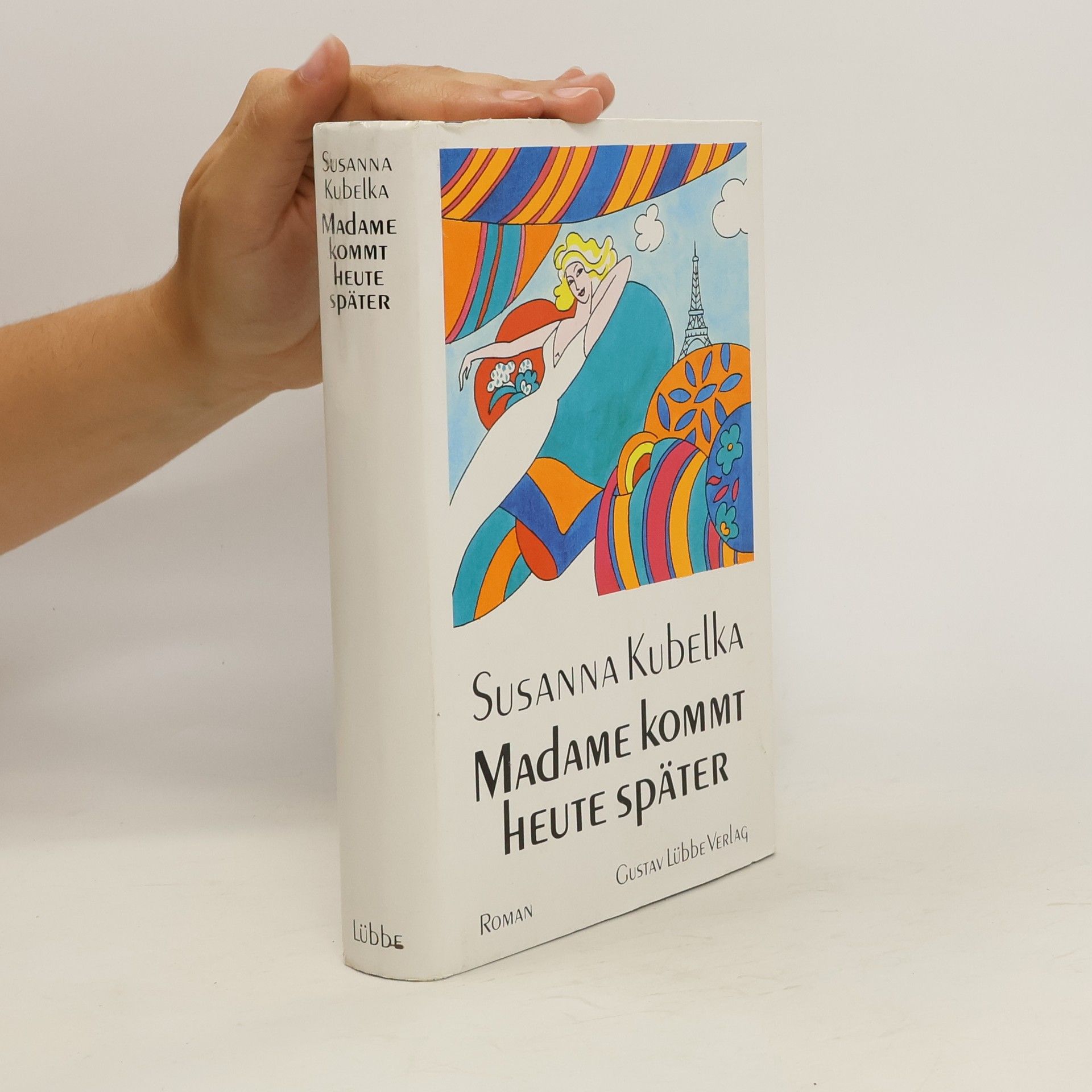 Susanna Kubelka Madame kommt heute später