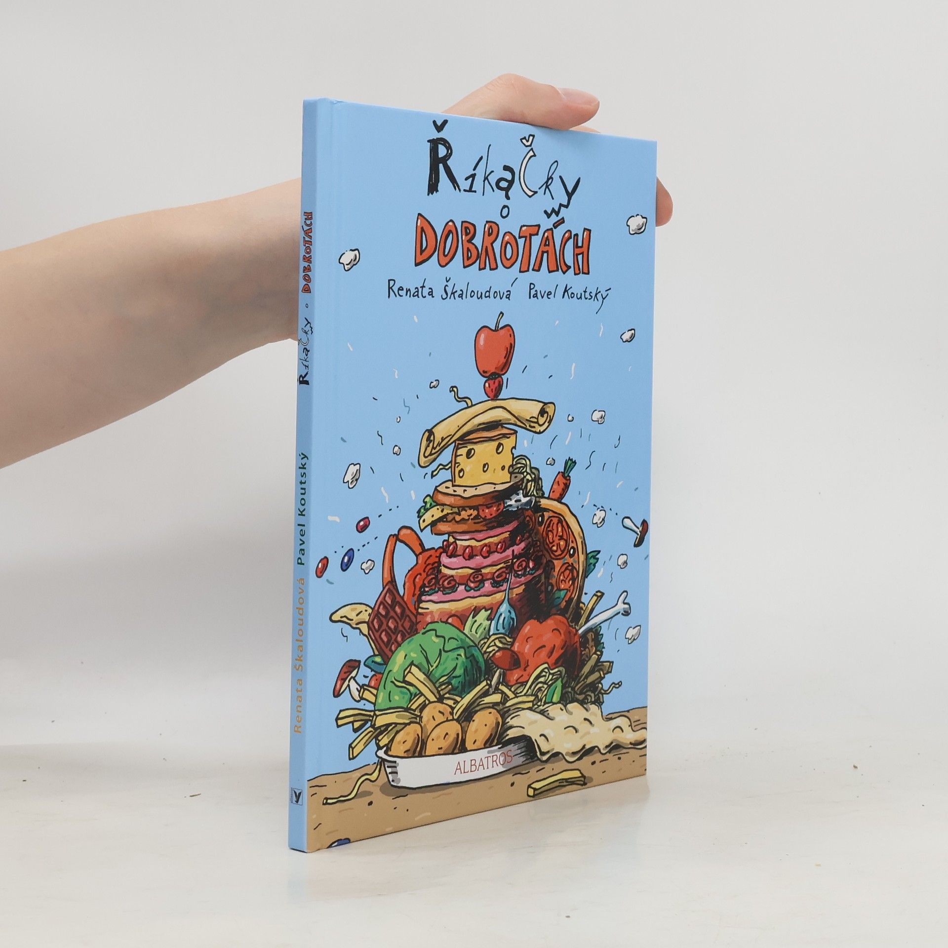 Renata Škaloudová Říkačky o dobrotách