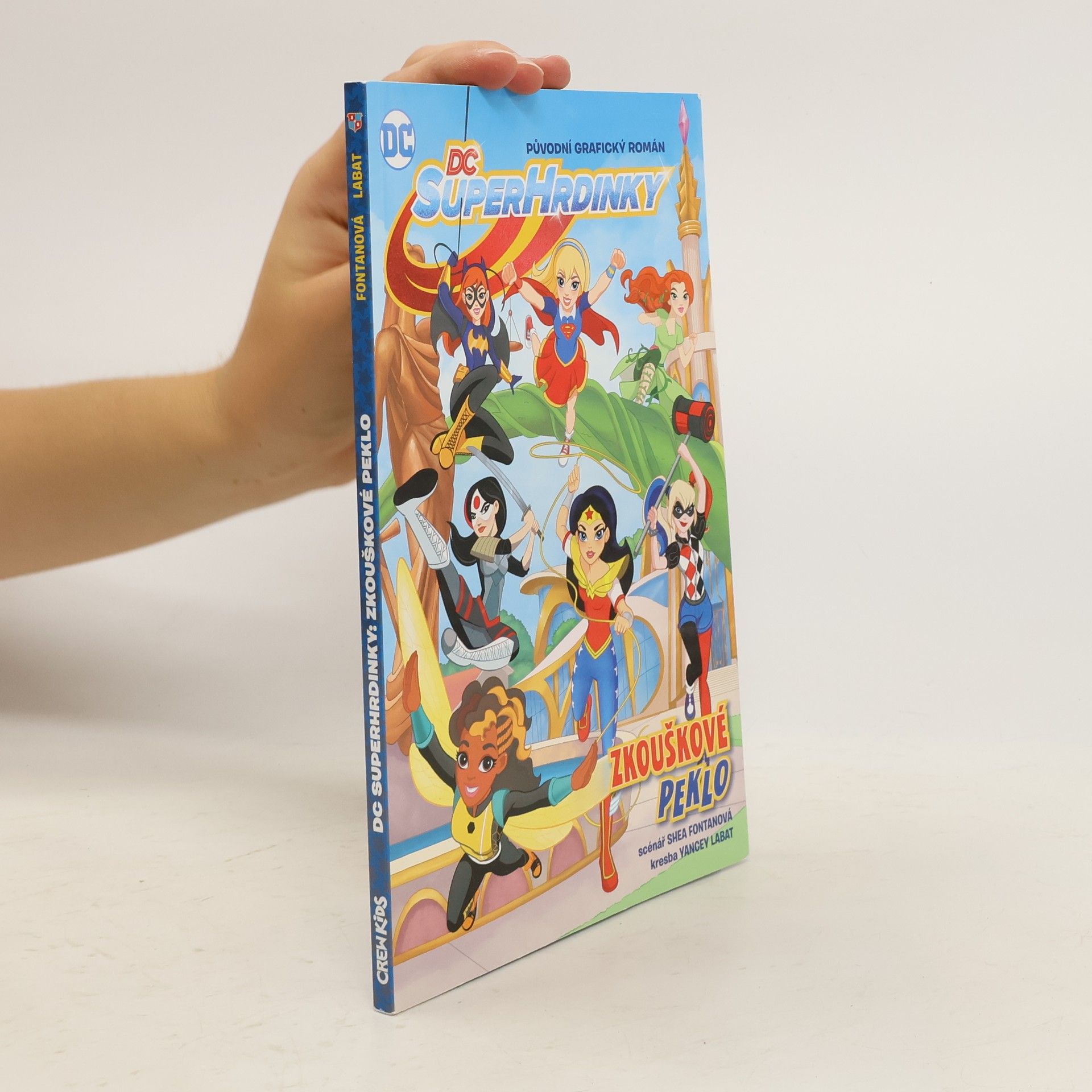 Shea Fontana DC Super-hrdinky : původní grafický román. Zkouškové peklo