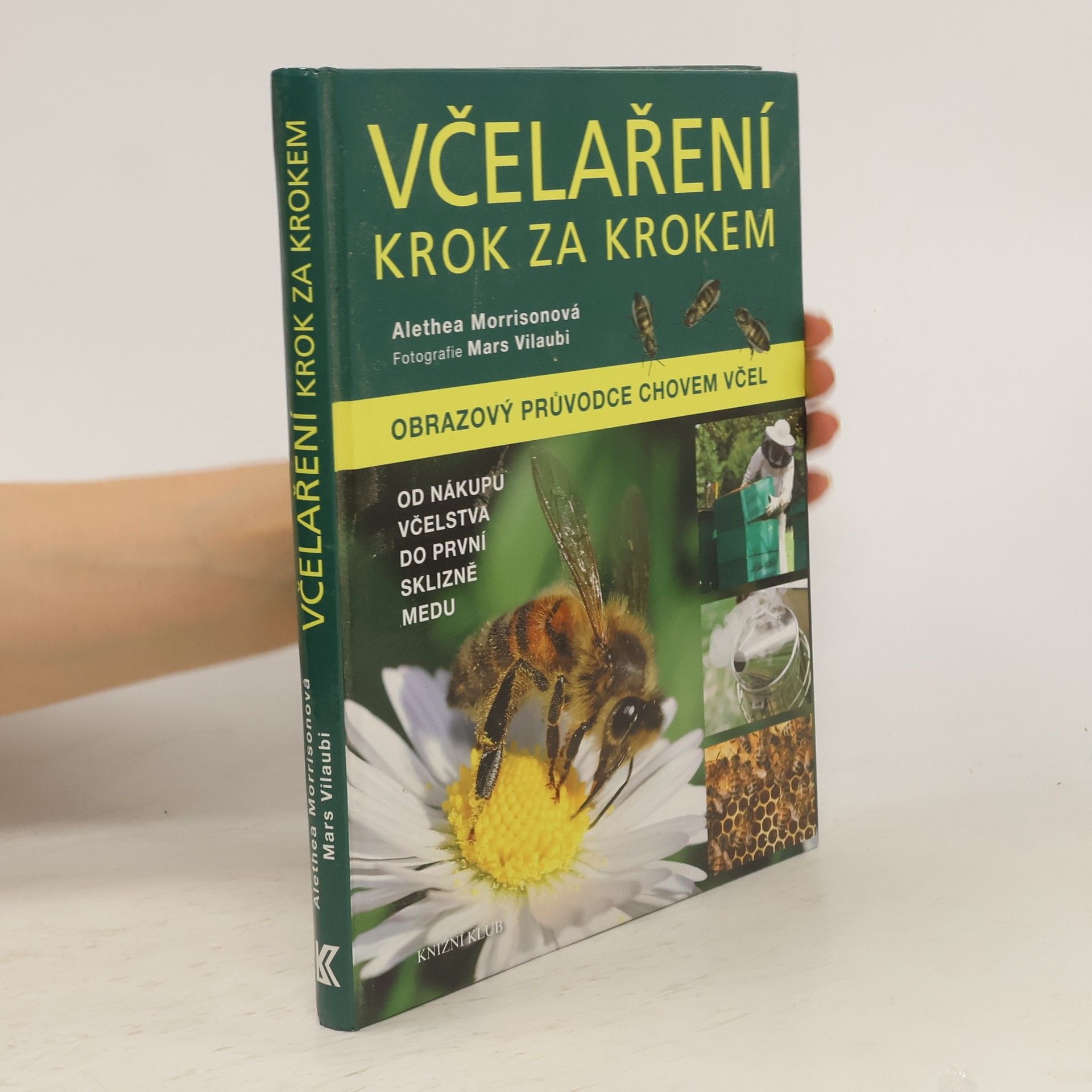 Alethea Morrison Včelaření krok za krokem. Obrazový průvodce chovem včel
